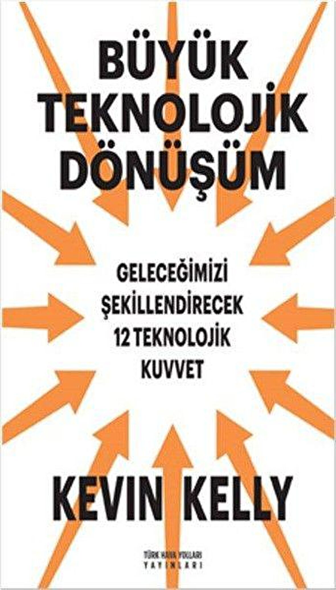 Büyük Teknolojik Dönüşüm (Ciltli)