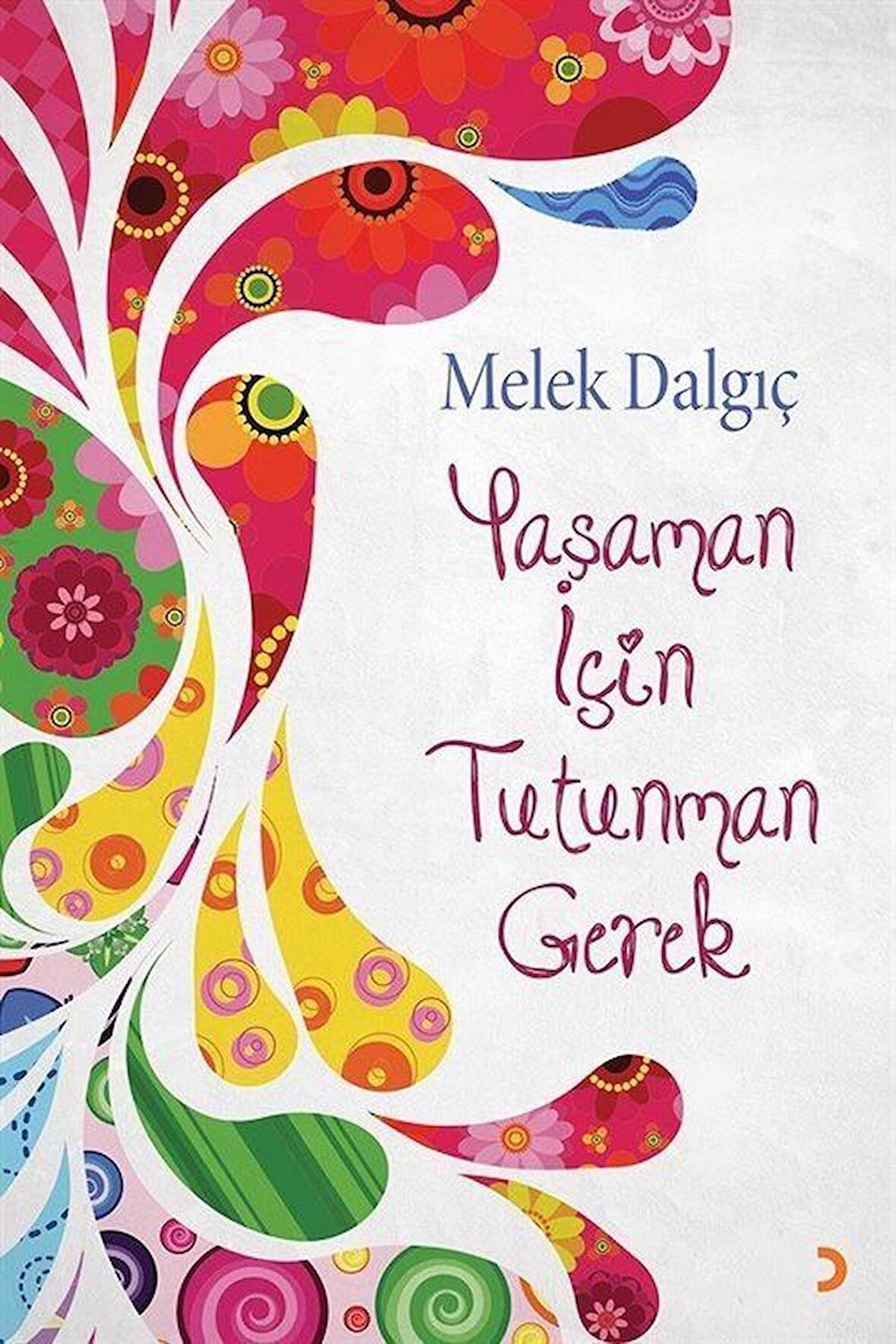 Yaşaman İçin Tutunman Gerek
