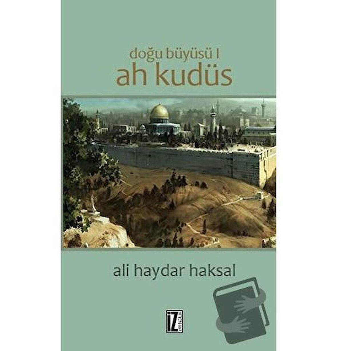Doğu Büyüsü - Ah Kudüs