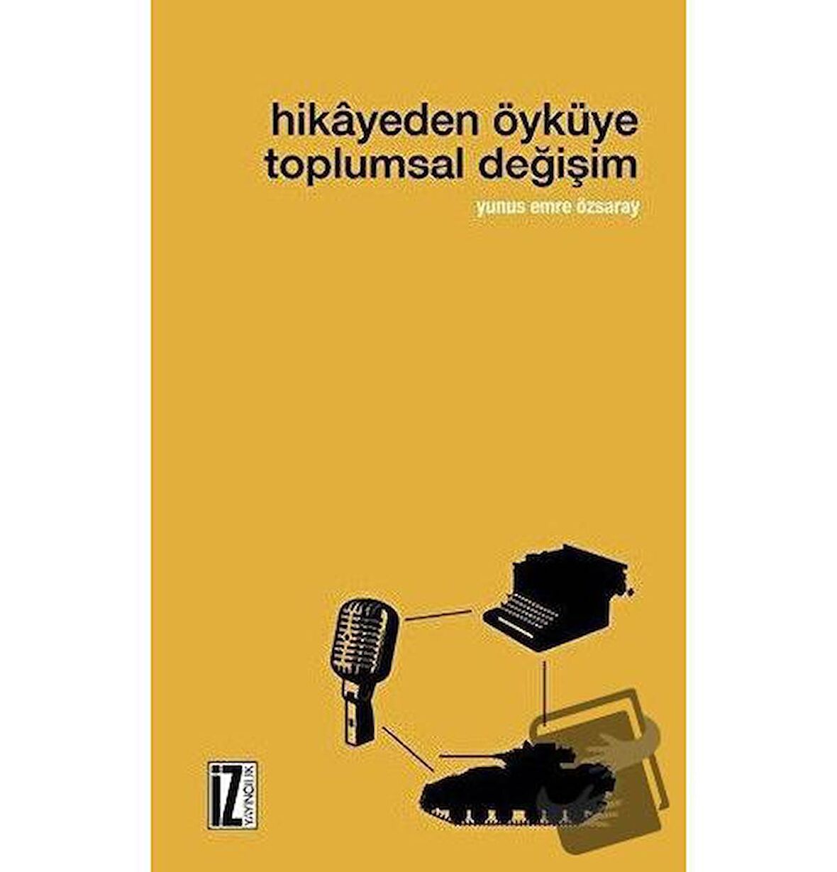 Hikayeden Öyküye Toplumsal Değişim