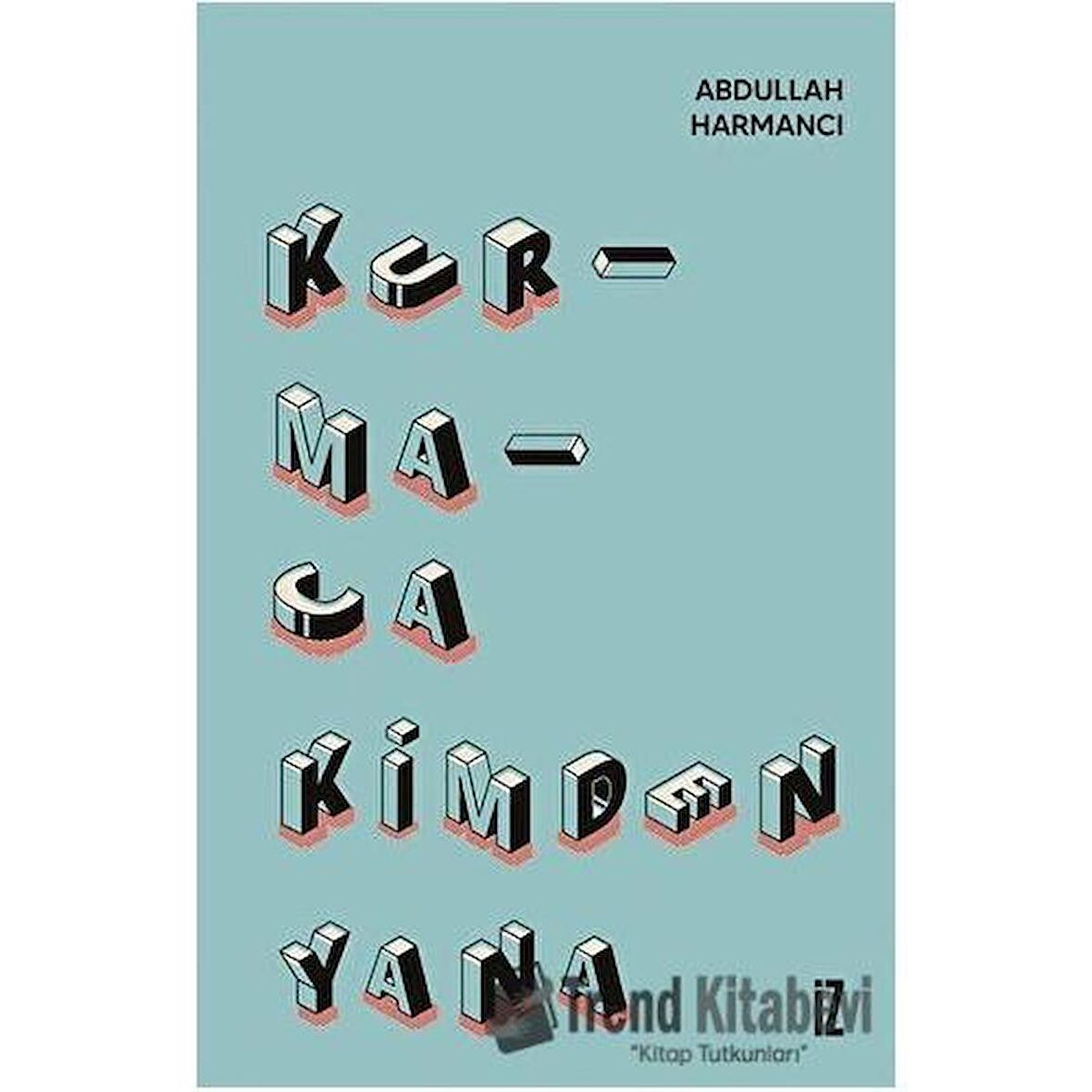 Kurmaca Kimden Yana