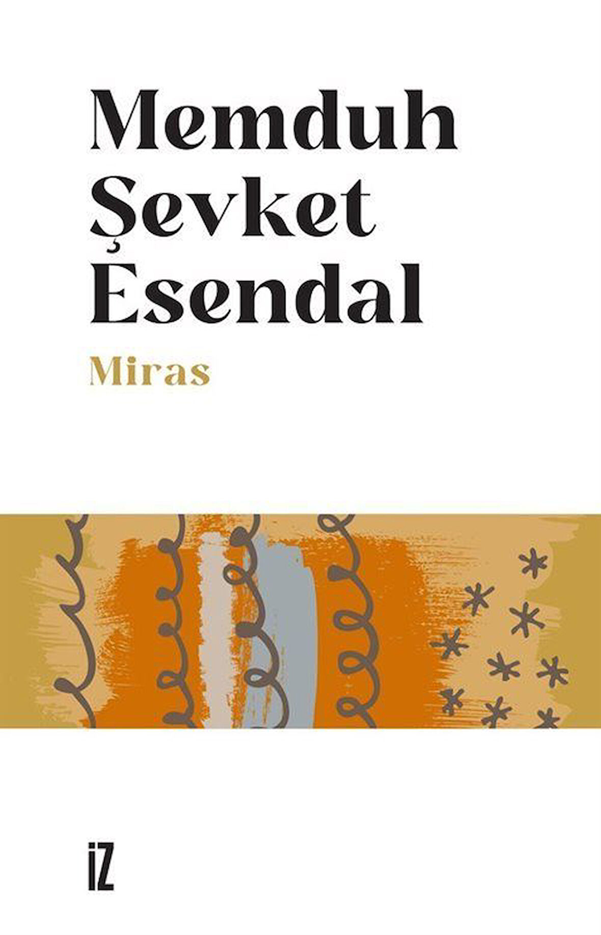 Miras / Memduh Şevket Esendal