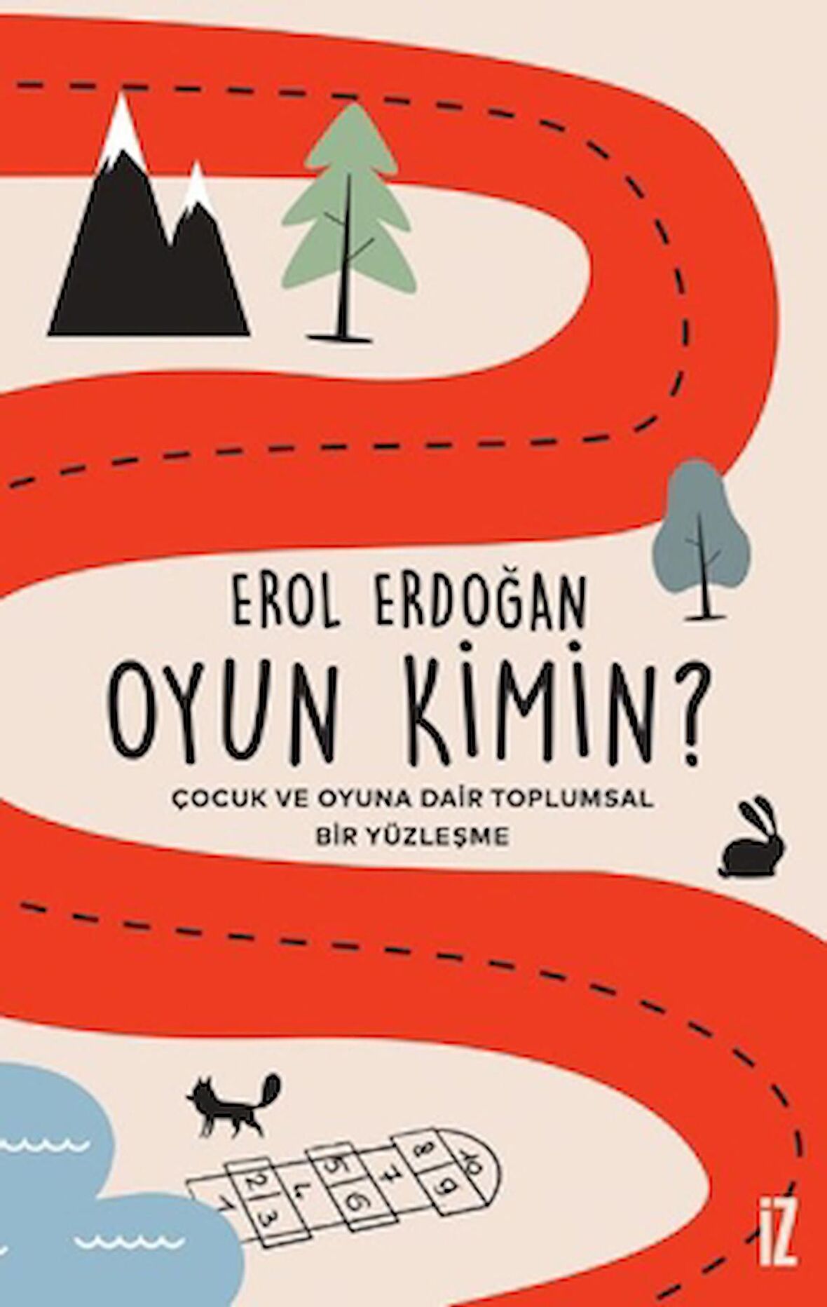 Oyun Kimin? - Çocuk ve Oyuna Dair Toplumsal Bir Yüzleşme