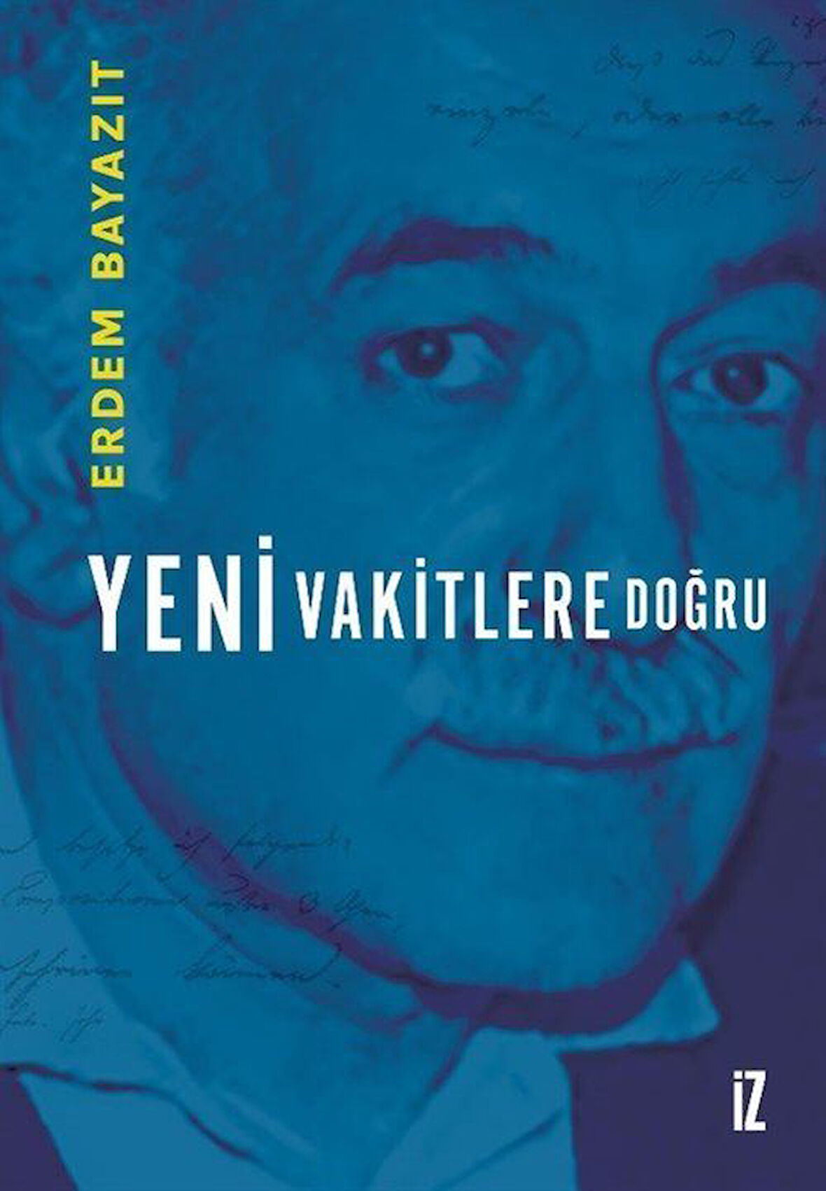 Yeni Vakitlere Doğru / Erdem Bayazıt