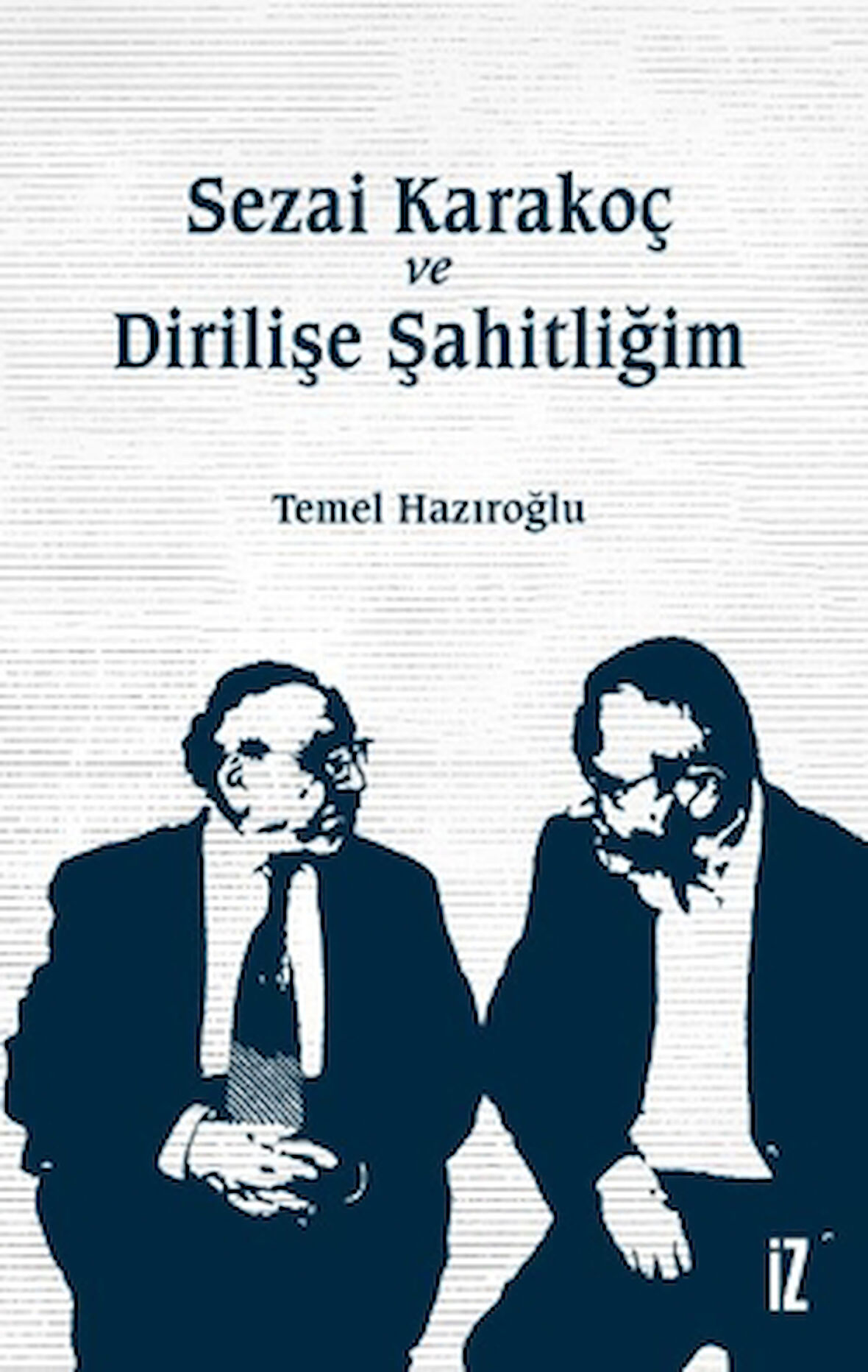 Sezai Karakoç ve Dirilişe Şahitliğim