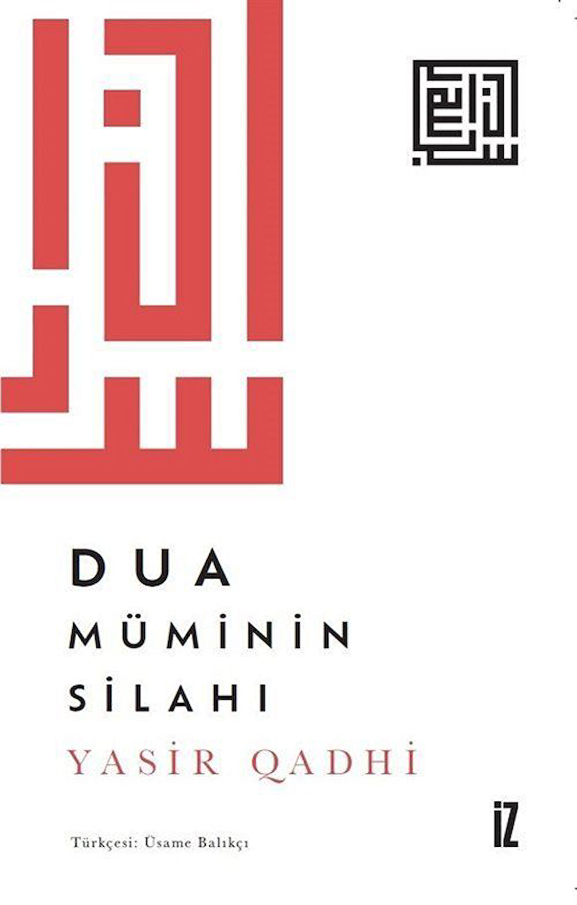 Dua Müminin Silahı / Yasir Qadhi