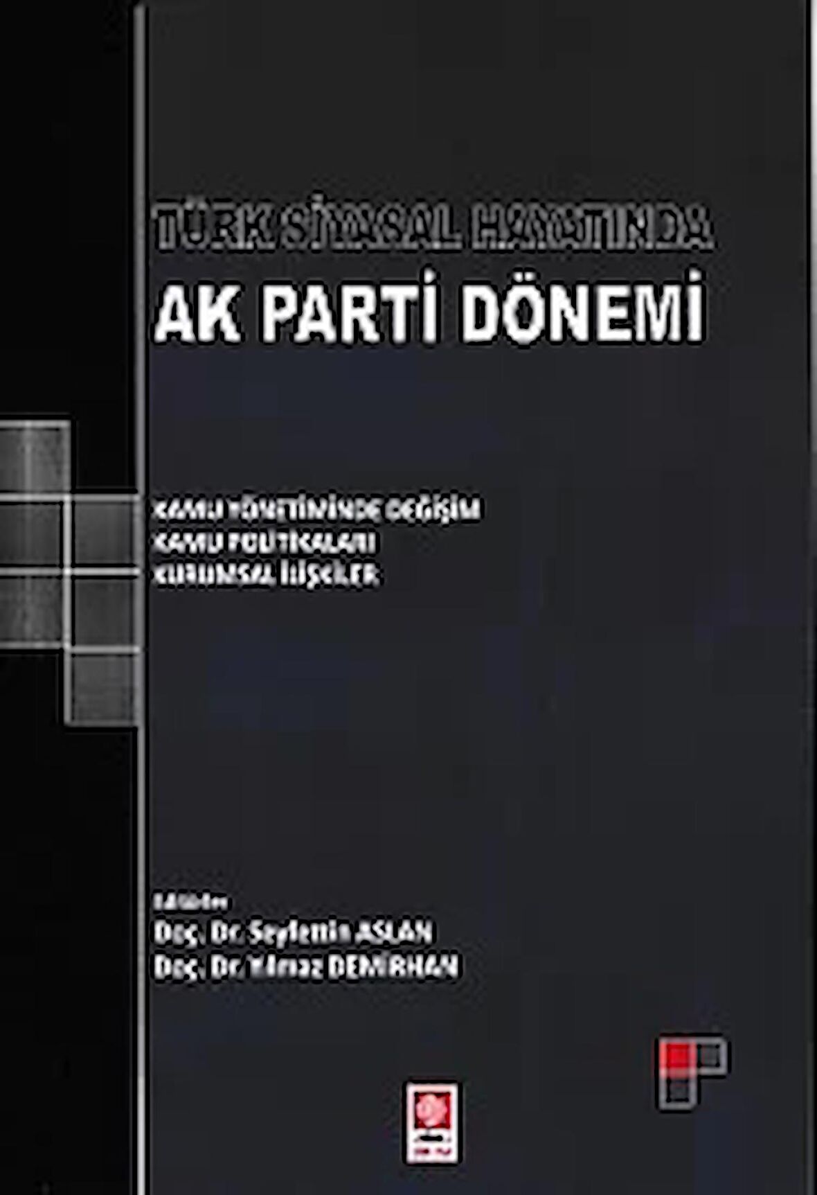 Türk Siyasal Hayatında Ak Parti Dönemi