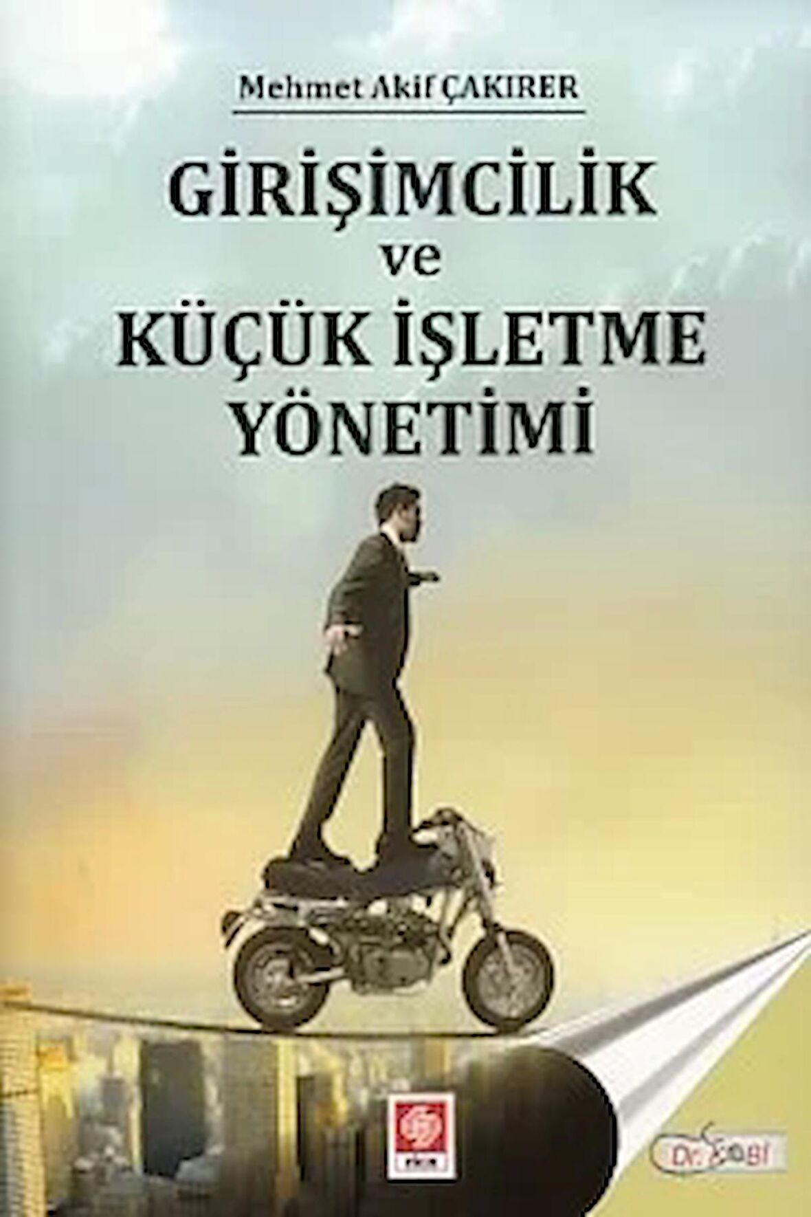 Girişimcilik ve Küçük İşletme Yönetimi