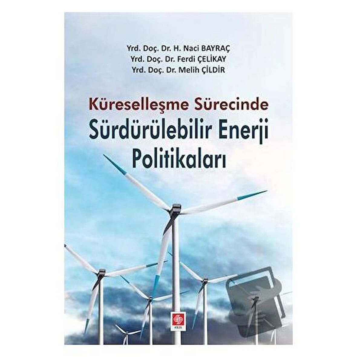 Küreselleşme Sürecinde Sürdürülebilir Enerji Politikaları