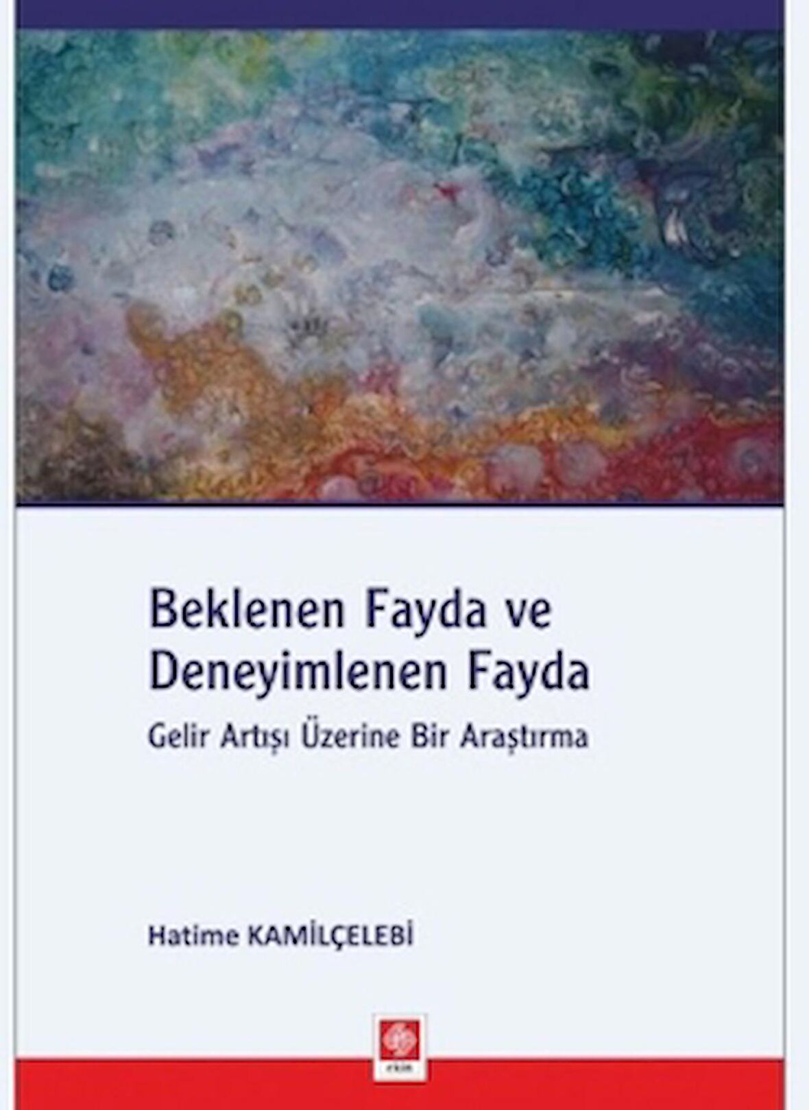 Beklenen Fayda ve Deneyimlenen Fayda