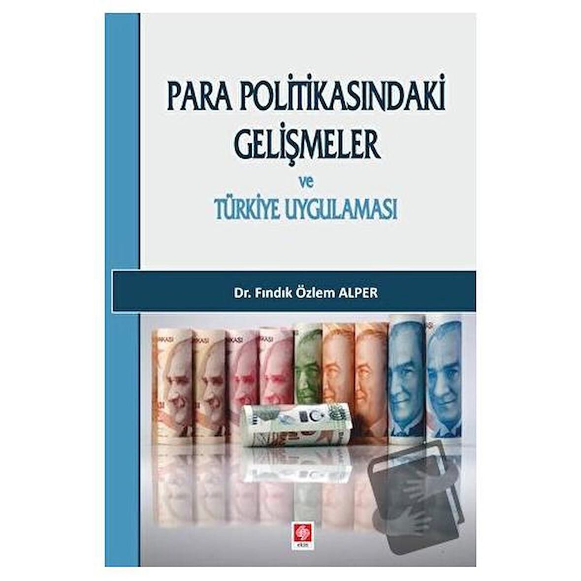 Para Politikasındaki Gelişmeler ve Türkiye Uygulaması