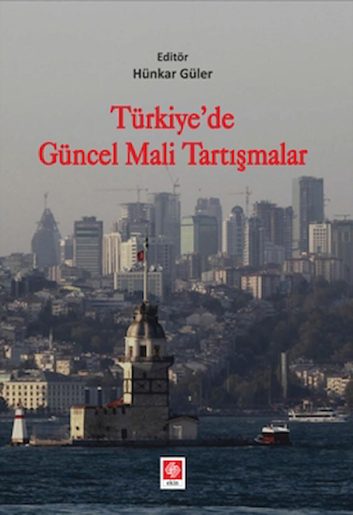 Türkiye'de Güncel Mali Tartışmalar