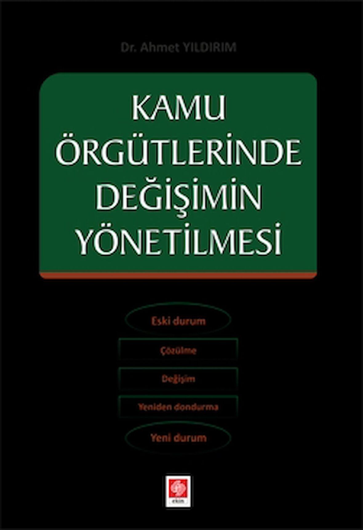 Kamu Örgütlerinde Değişimin Yönetilmesi