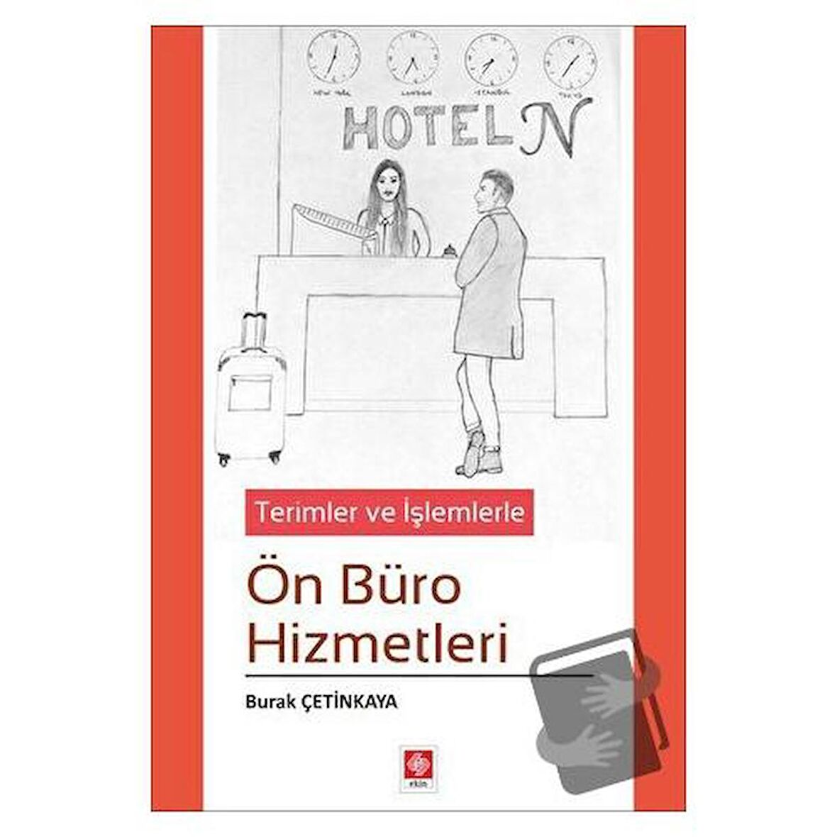 Terimler ve İşlemlerle Ön Büro Hizmetleri