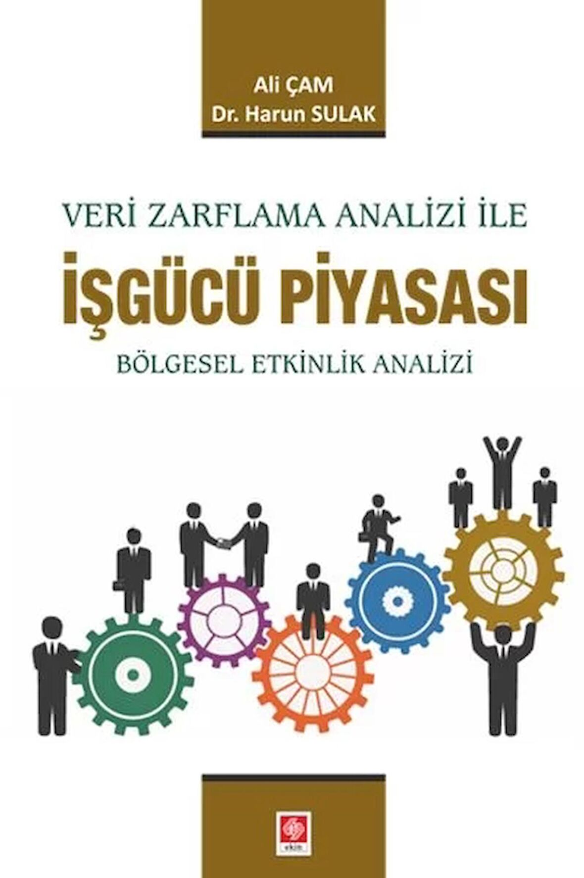 Veri Zarflama Analizi ile İşgücü Piyasası