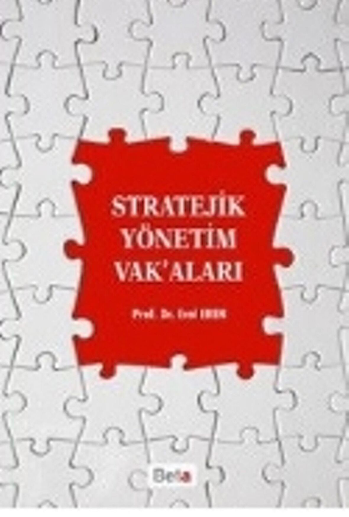 Stratejik Yönetim Vak’aları