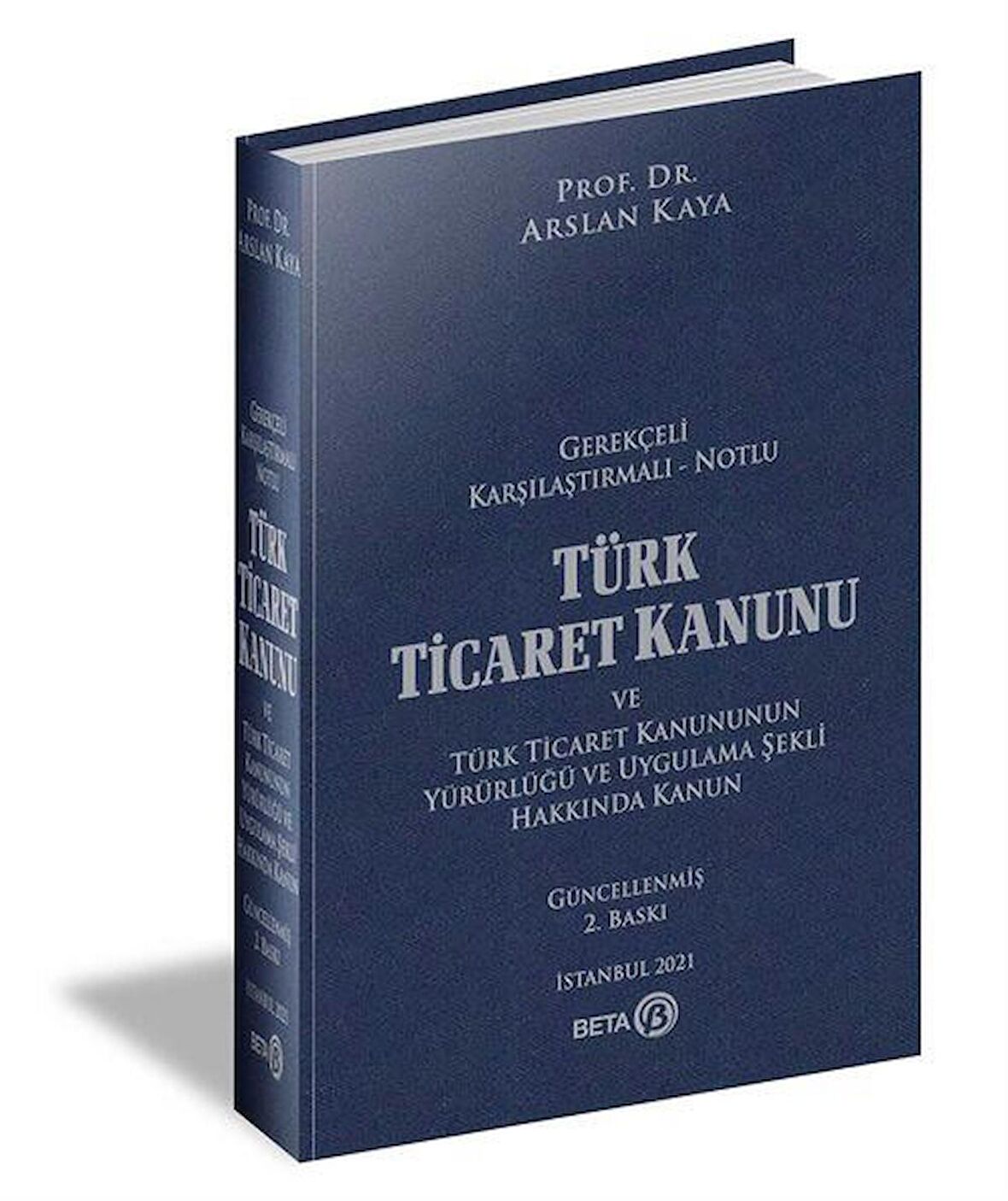Türk Ticaret Kanunu ve Türk Ticaret Kanununun Yürürlüğü ve Uygulama Şekli Hakkında Kanun