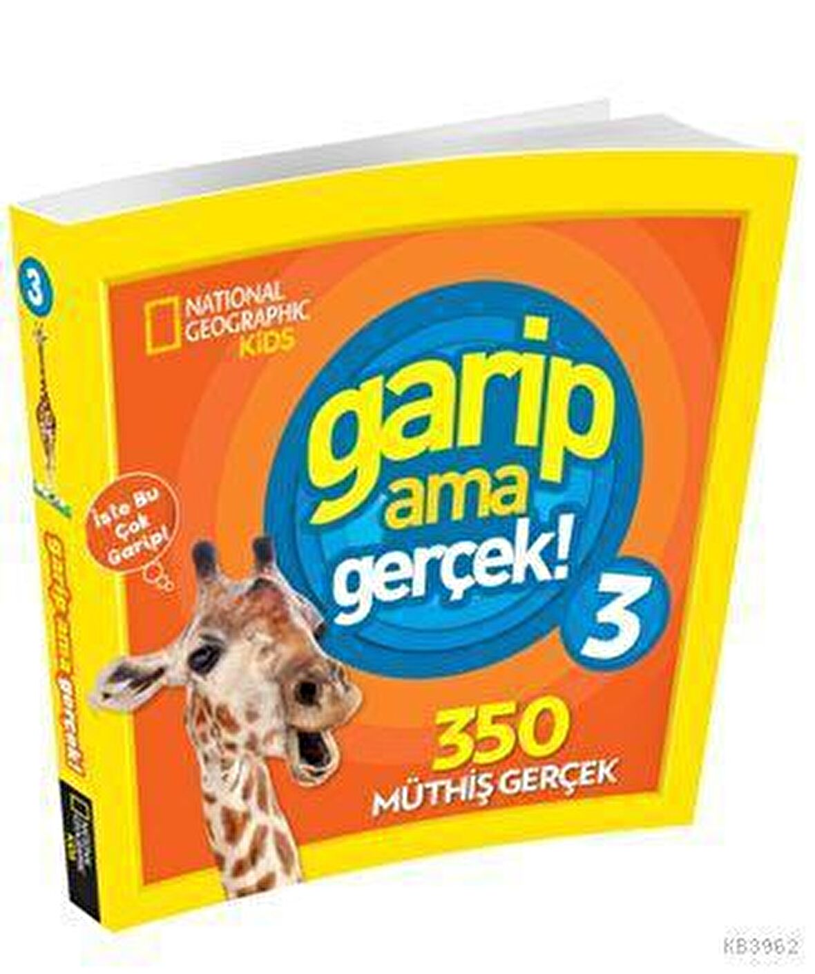 National Geographic Kids Garip Ama Gerçek! 3 (350 