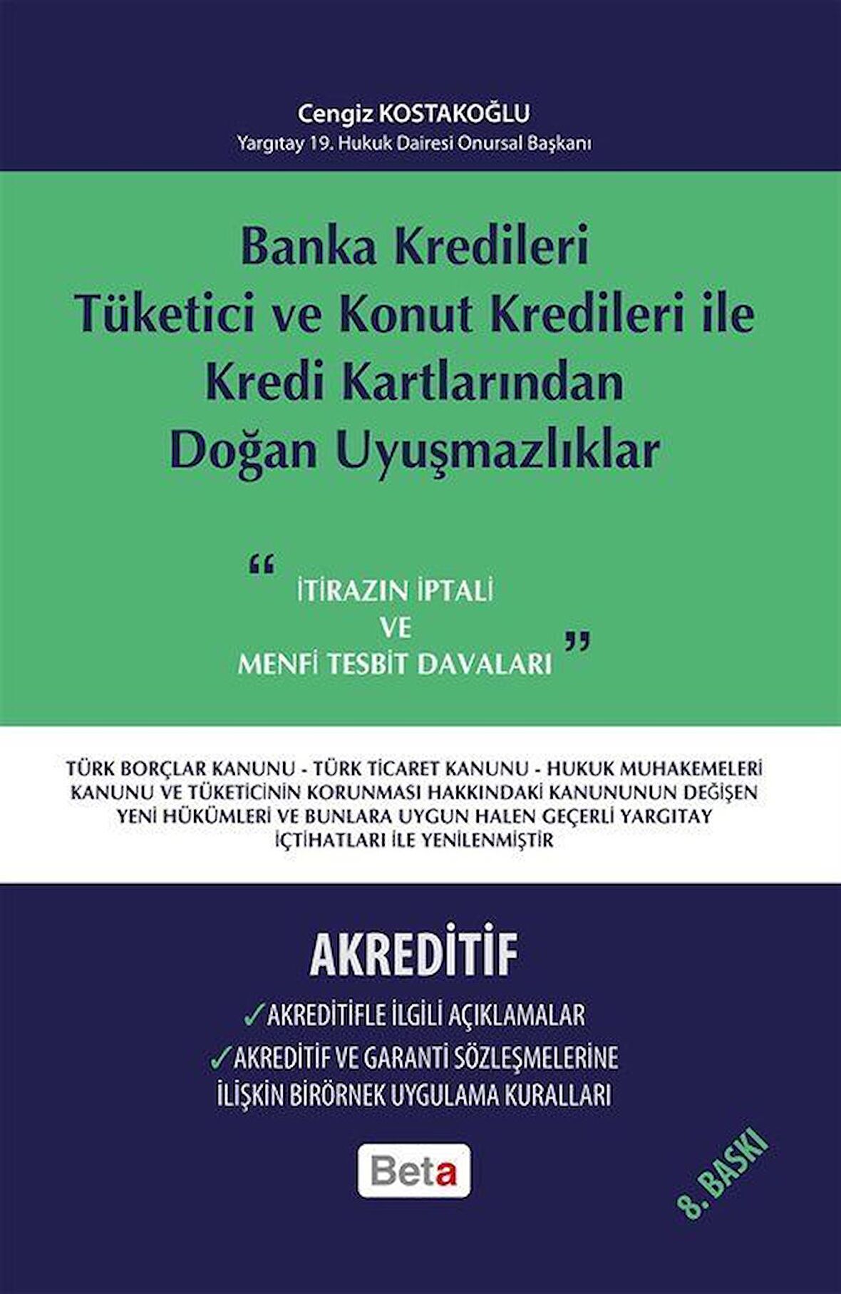 Banka Kredileri Tüketici ve Konut Kredileri ile Kredi Kartlarından Doğan Uyuşmazlıklar- Akreditif