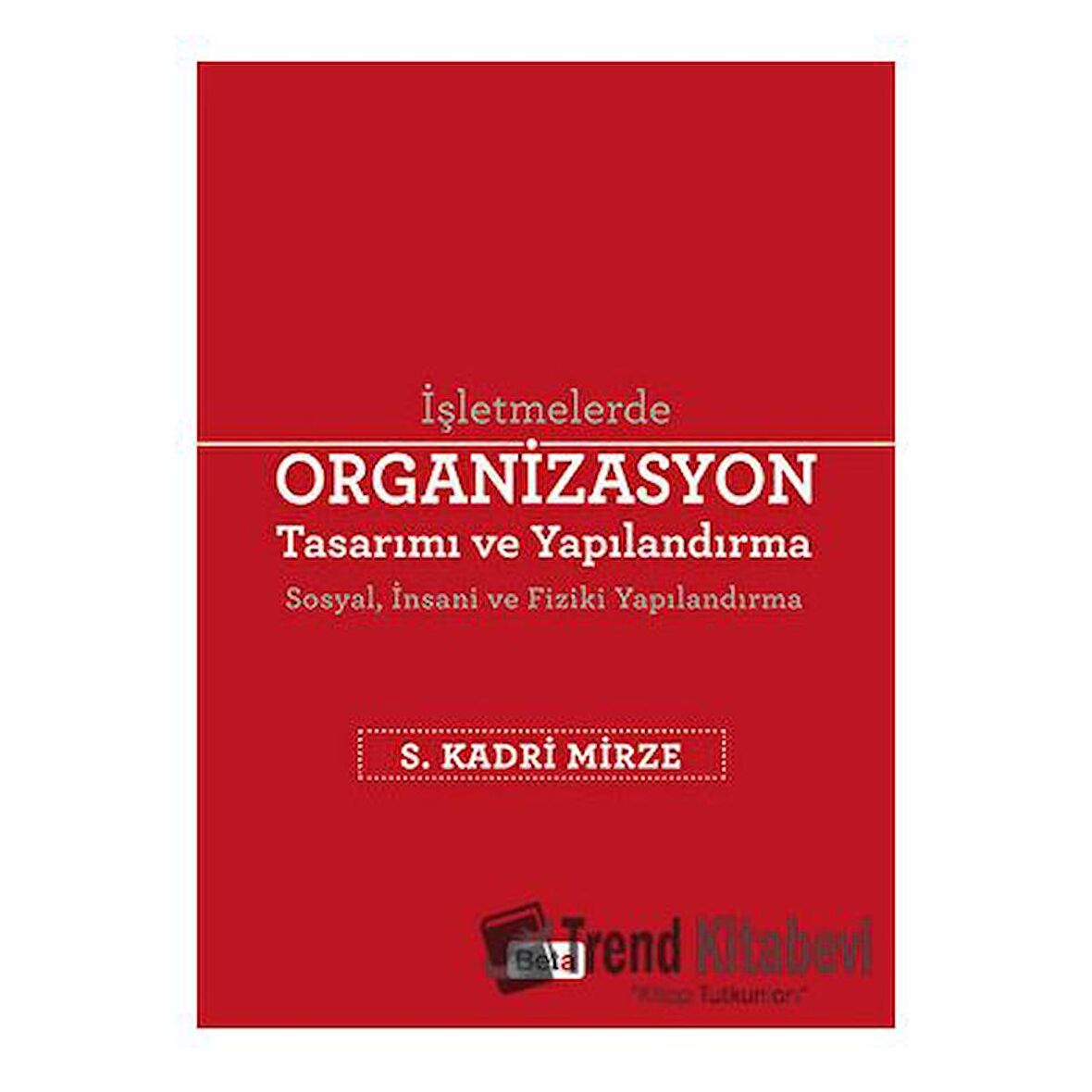 Organizasyon Tasarımı ve Yapılandırma