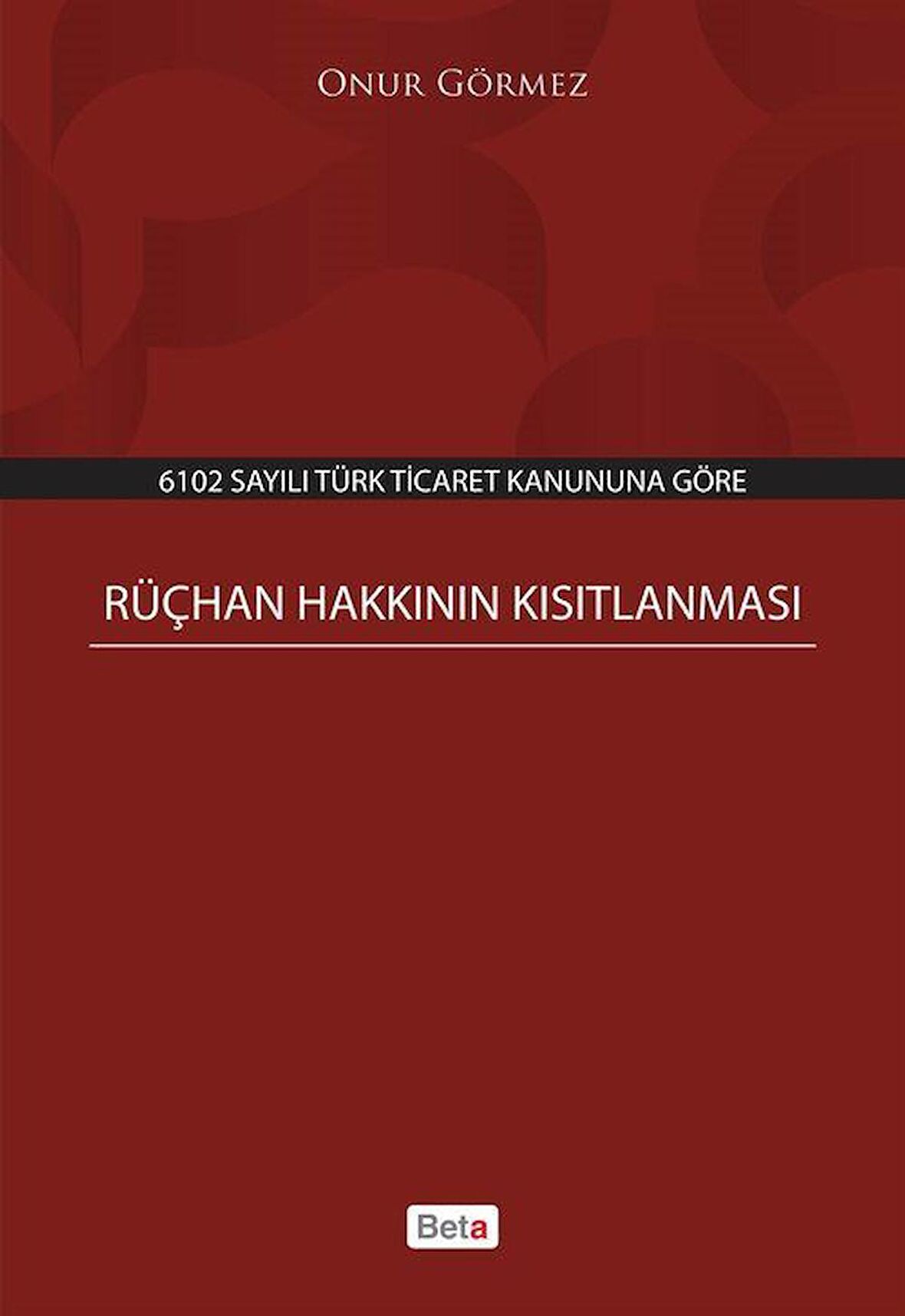 Rüçhan Hakkının Kısıtlanması