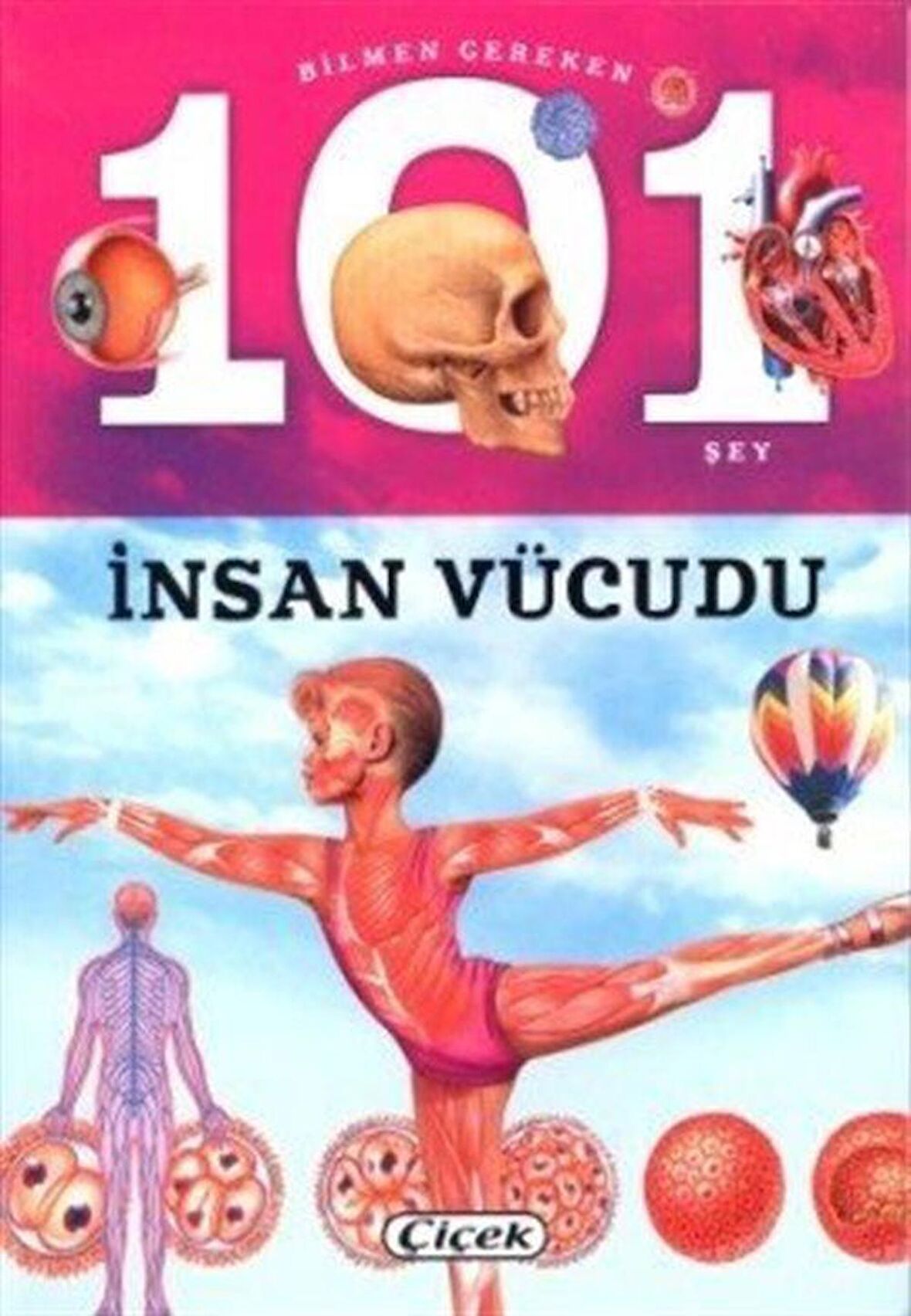 Bilmen Gereken 101 Şey - İnsan Vücudu
