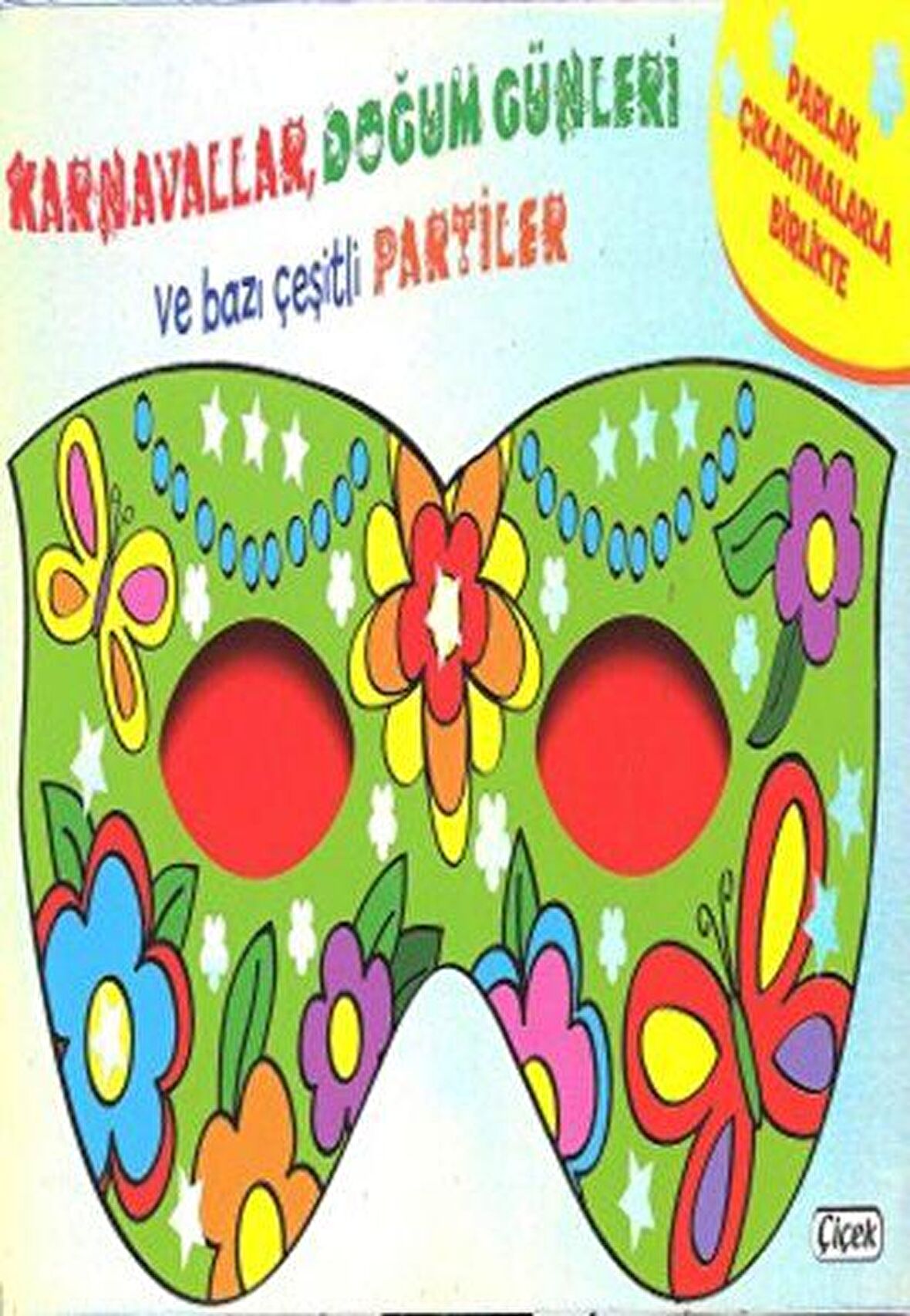 Karnavallar Doğum Günleri ve Bazı Çeşitli Partiler