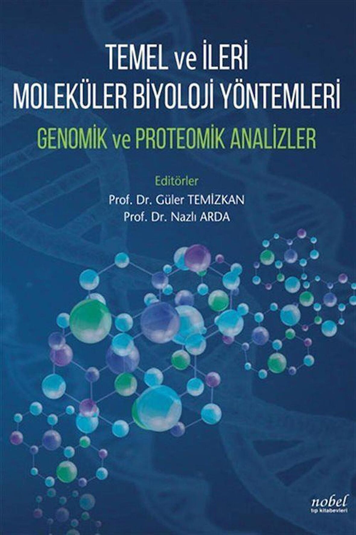 Temel ve İleri Moleküler Biyoloji Yöntemleri