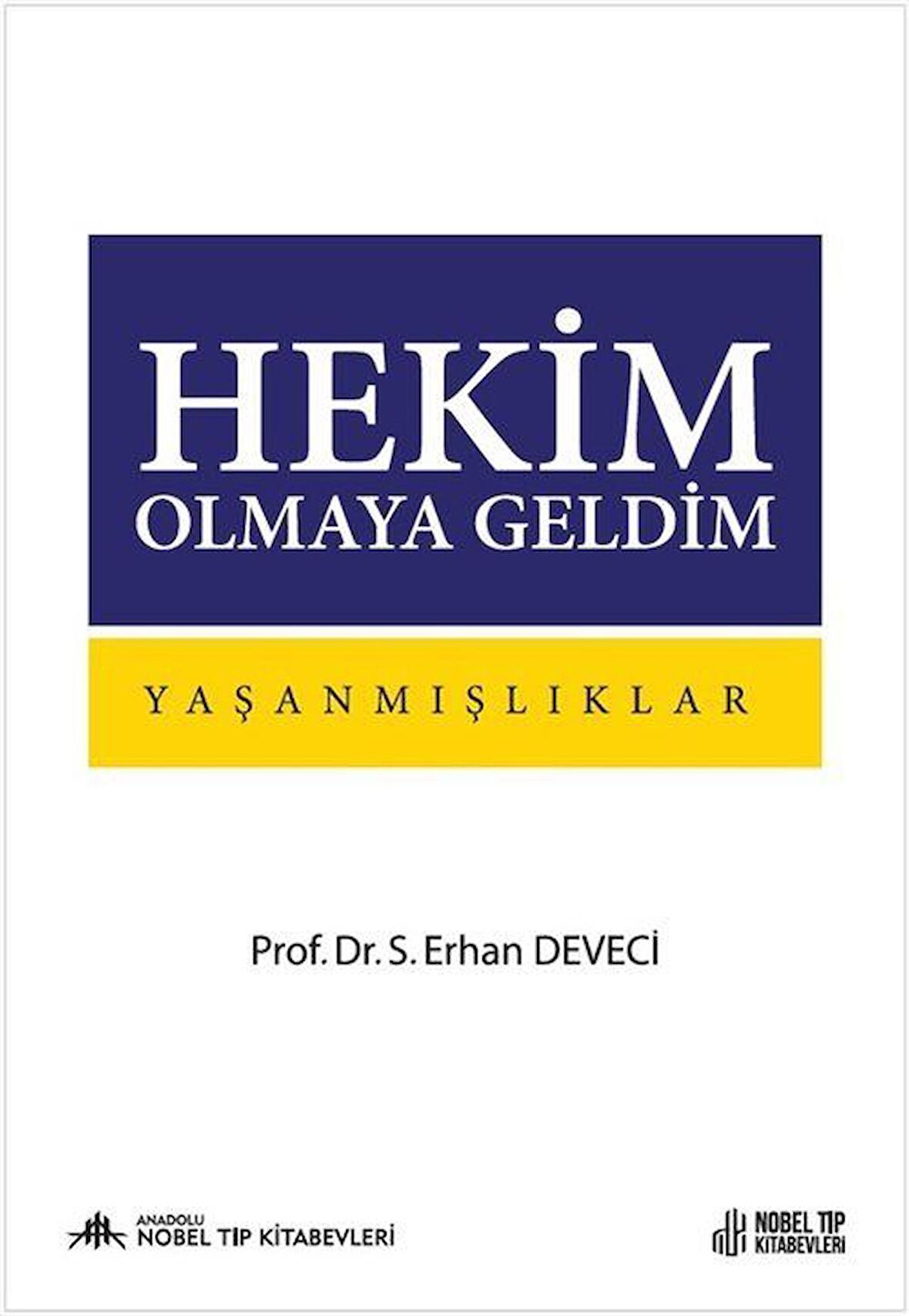 Hekim Olmaya Geldim: Yaşanmışlıklar