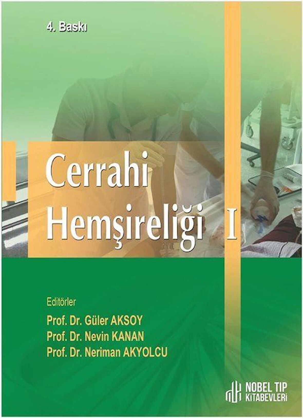 Cerrahi Hemşireliği Cilt 1