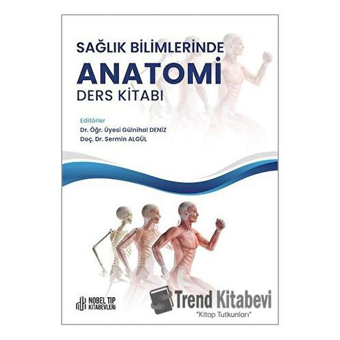 Sağlık Bilimlerinde Anatomi Ders Kitabı / Nobel Tıp Kitabevi / Kolektif