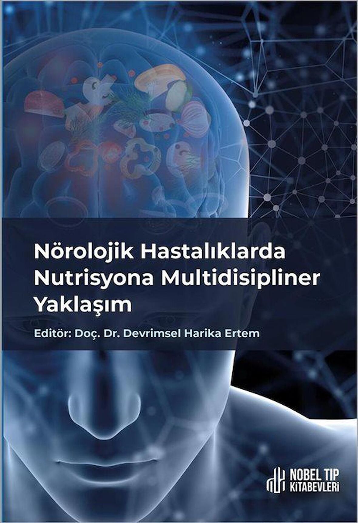 Nörolojik Hastalıklarda Nutrisyona Multidisipliner Yaklaşım