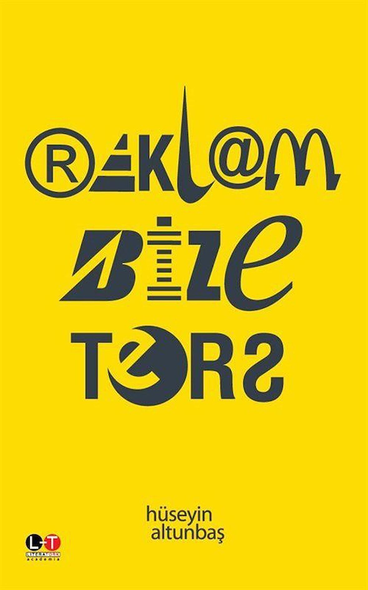 Reklam Bize Ters / Hüseyin Altunbaş
