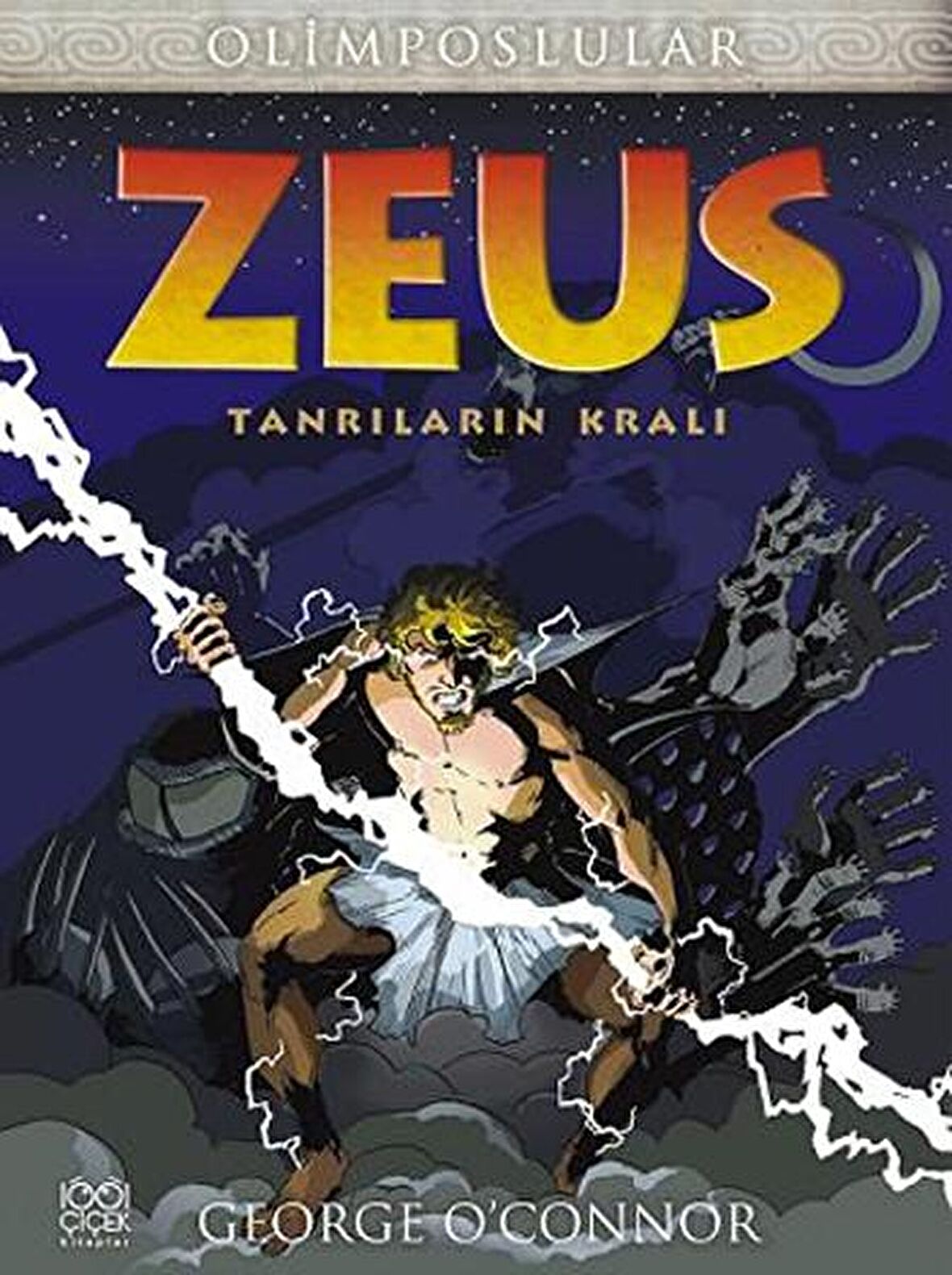 Zeus - Olimposlular - George OConnor - 1001 Çiçek Kitaplar