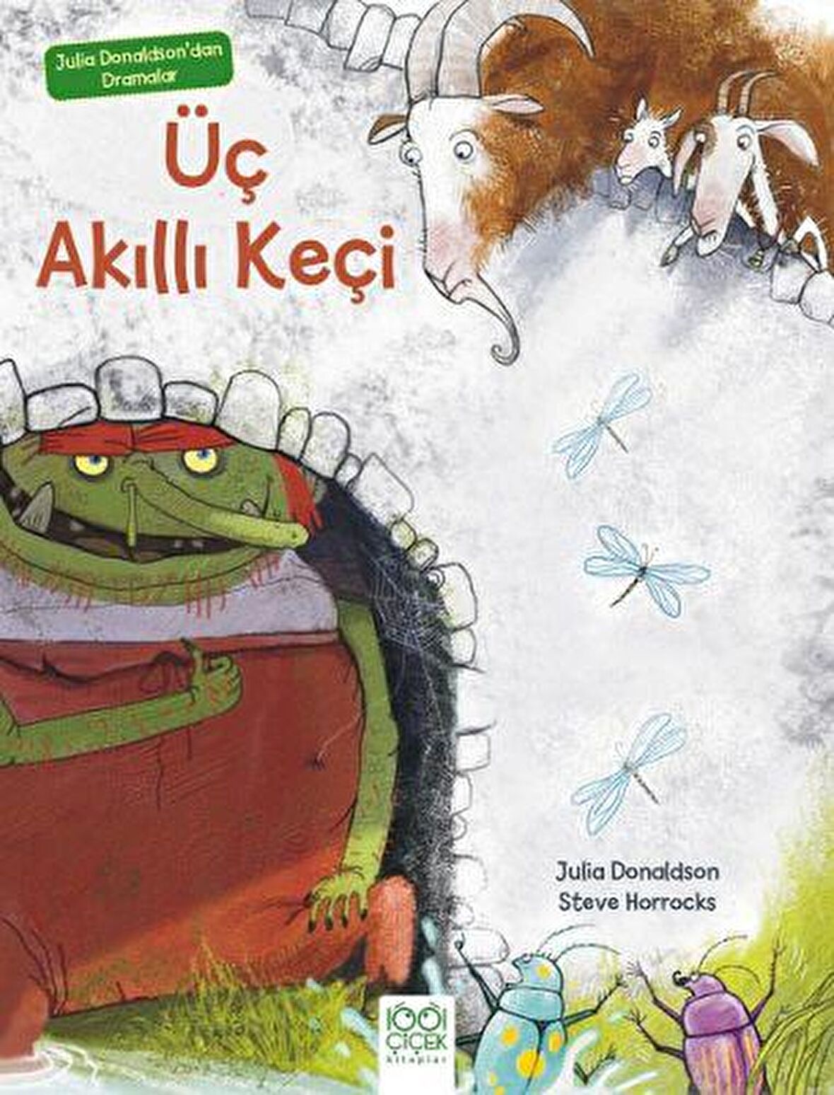 Julia Donaldson'dan Dramalar - Üç Akıllı Keçi