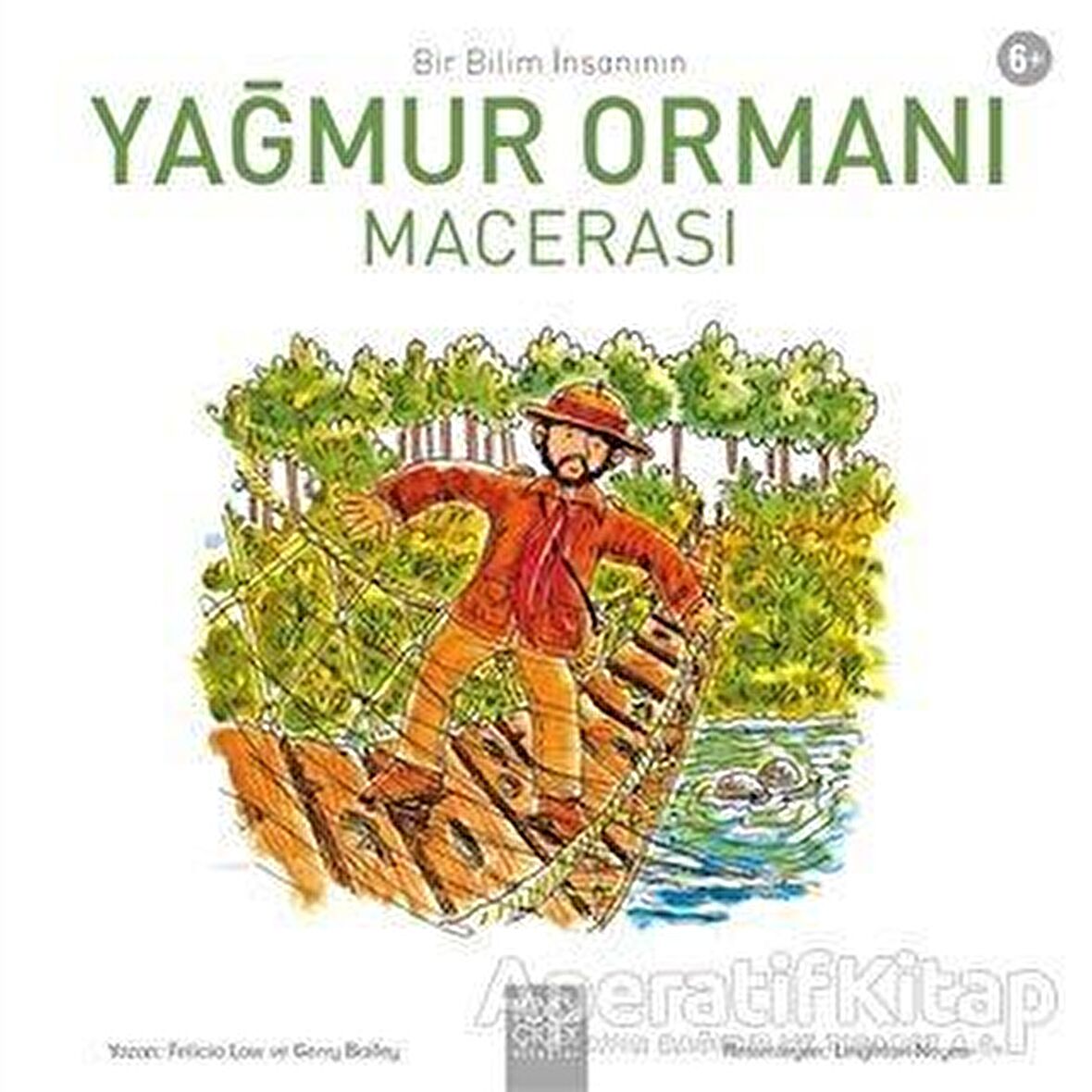 Bir Bilim İnsanının Yağmur Ormanı Macerası