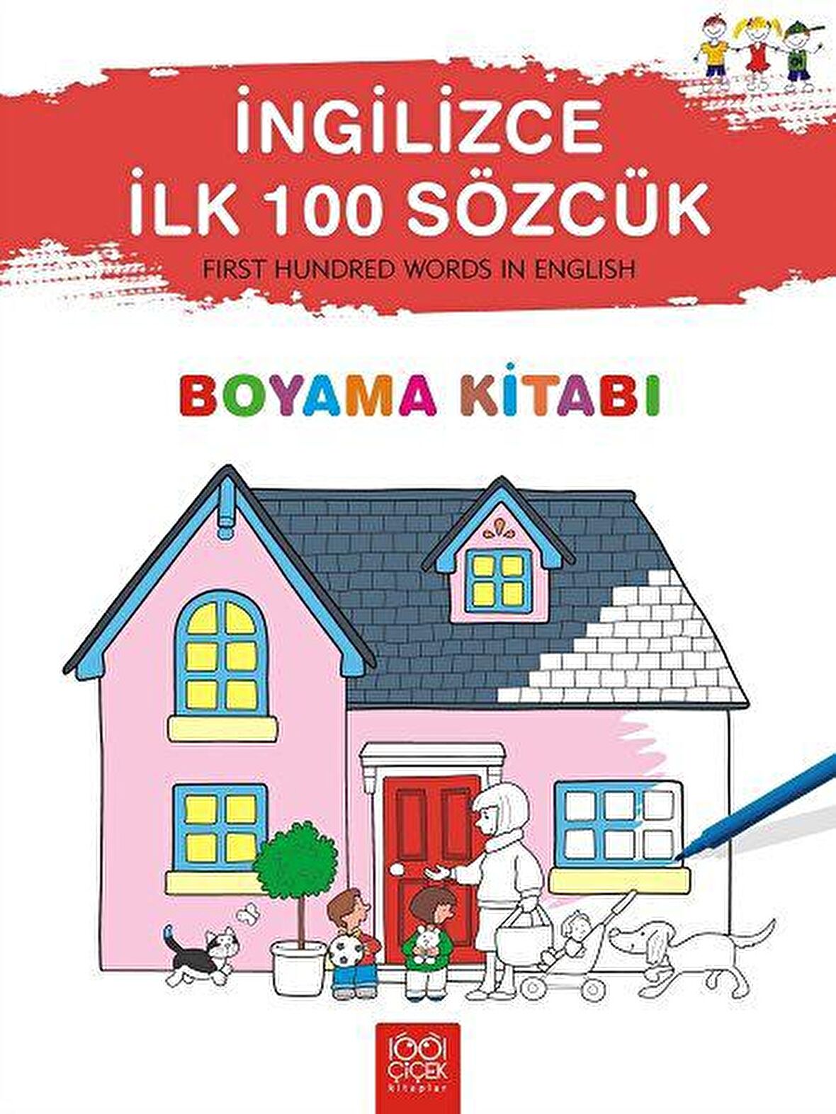 İngilizce İlk 100 Sözcük - First Hundred Words in English Boyama Kitabı