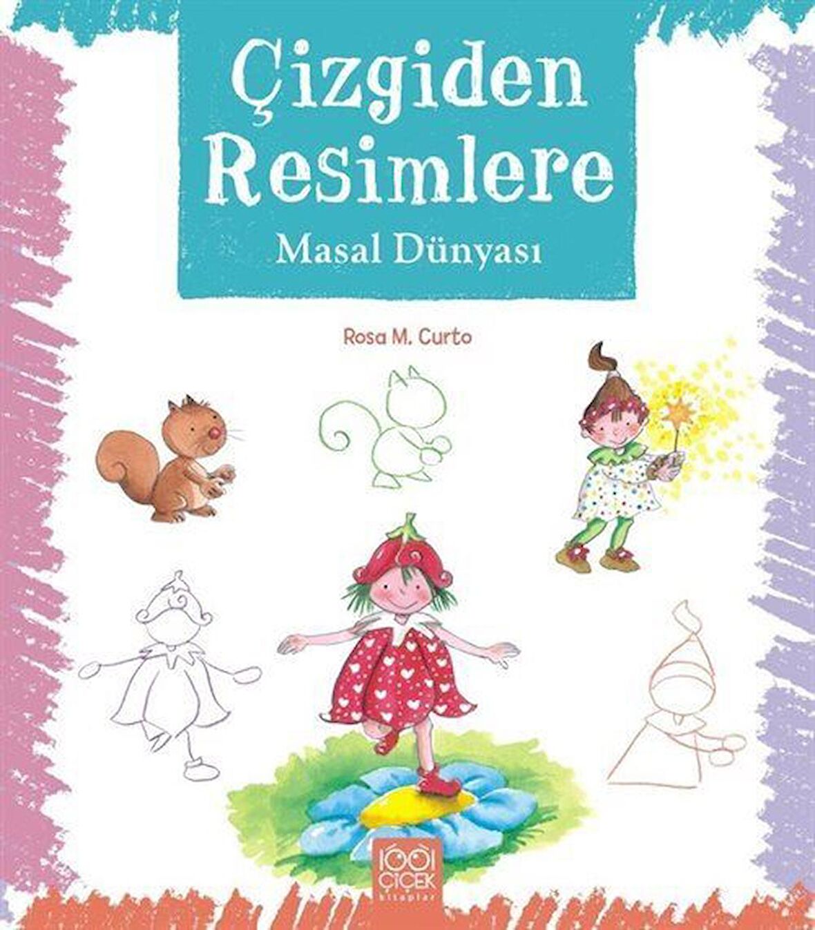 Çizgiden Resimlere / Masal Dünyası / Rosa M. Curto