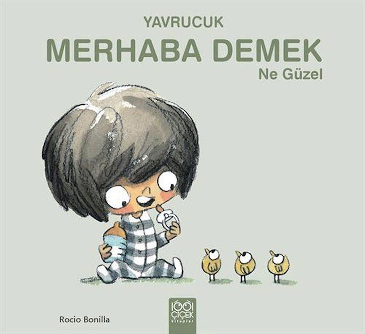 Yavrucuk - Merhaba Demek Ne Güzel / Rocio Bonilla
