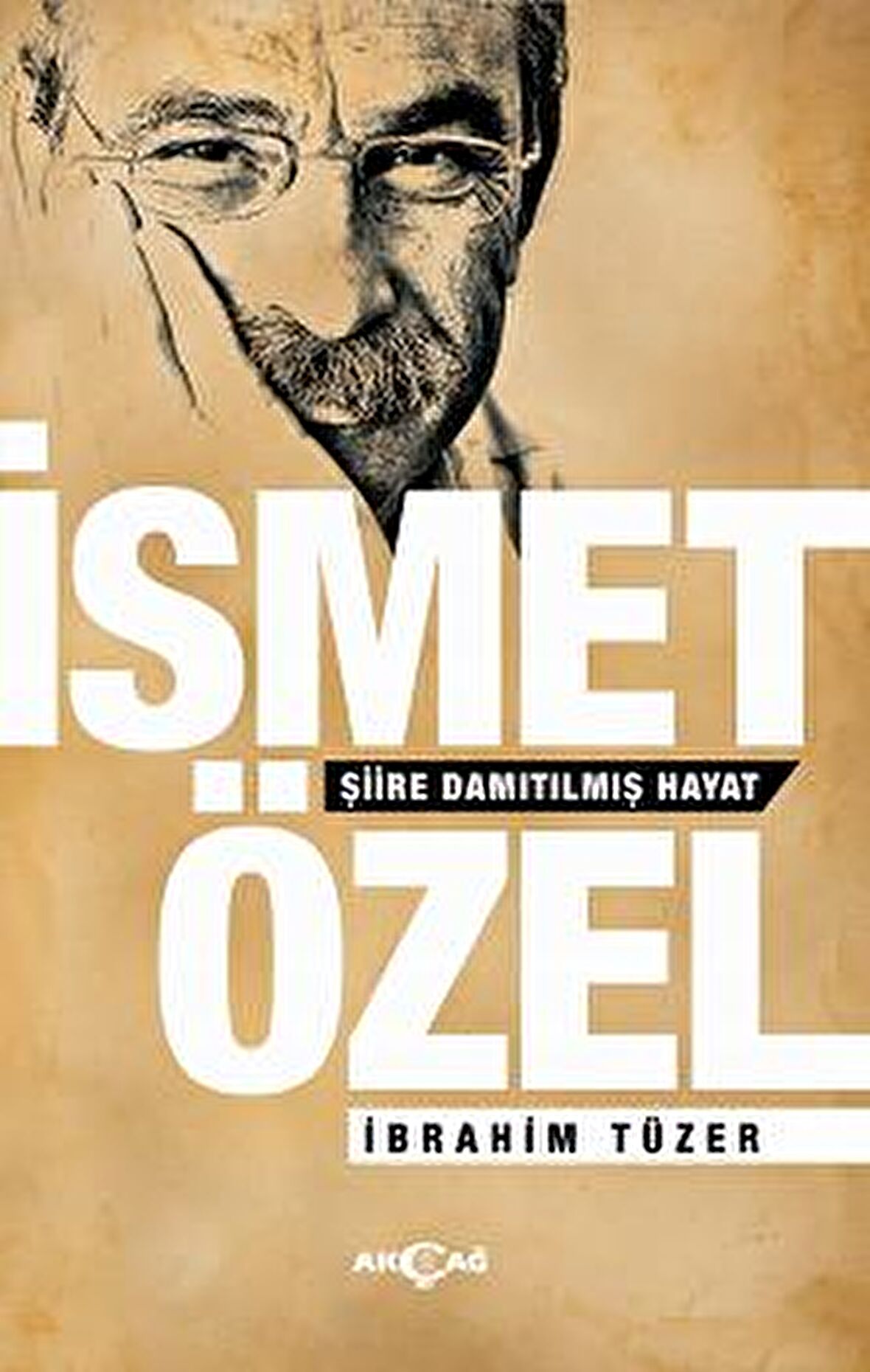 İsmet Özel - Şiire Damıtılmış Hayat