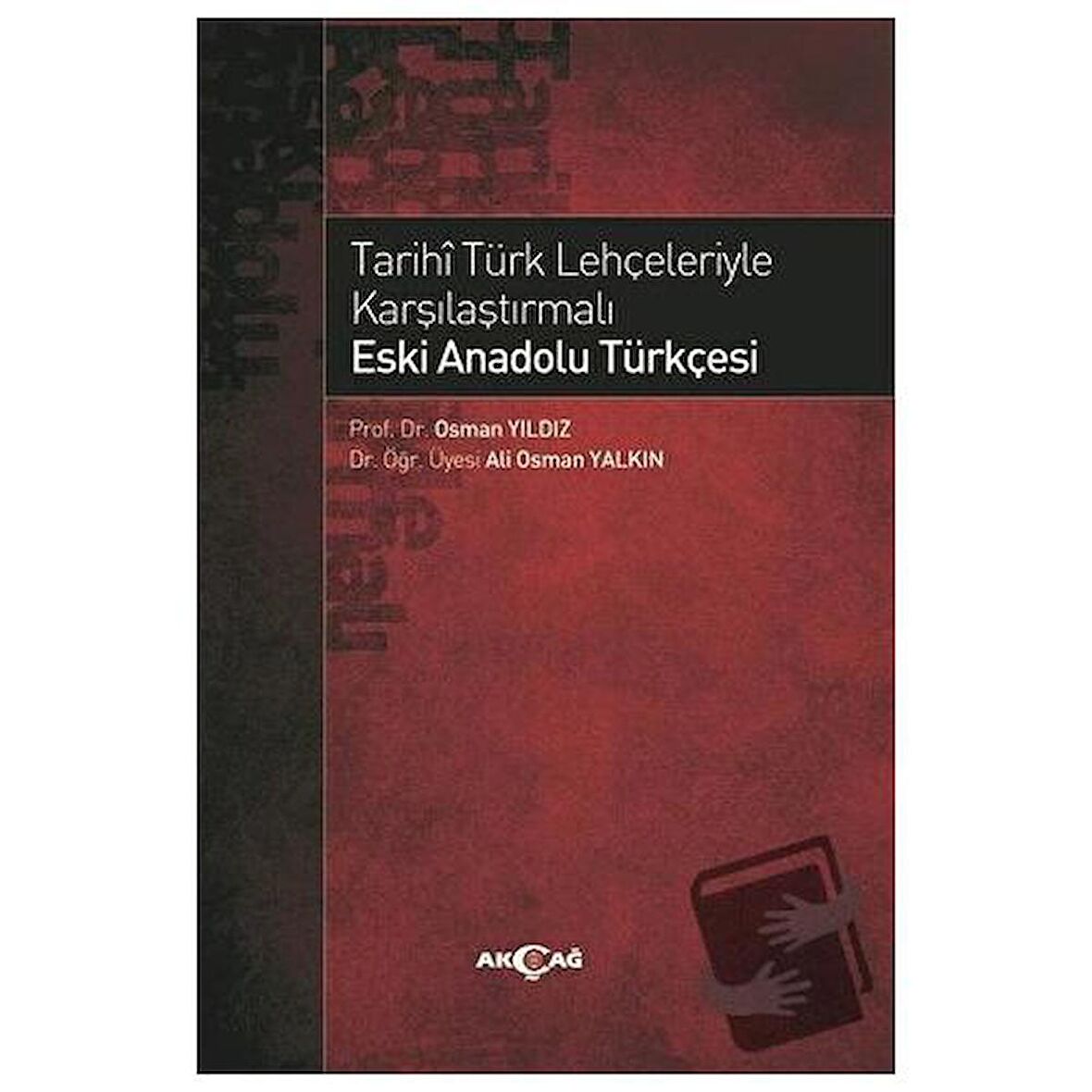 Tarihi Türk Lehçeleriyle Karşılaştırmalı Eski Anadolu Türkçesi