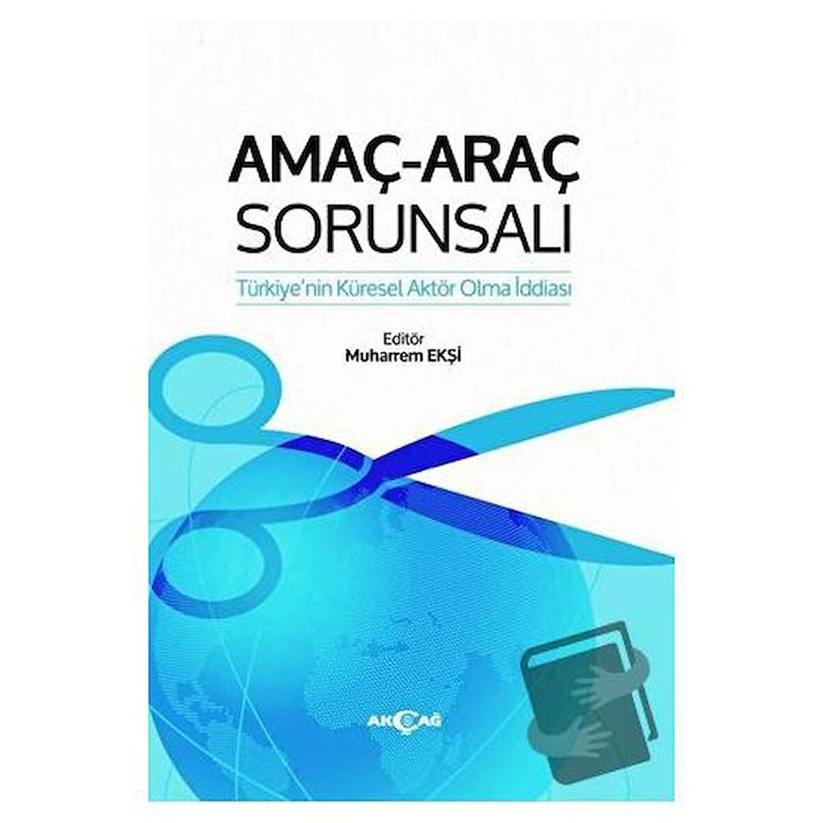 Amaç-Araç Sorunsalı