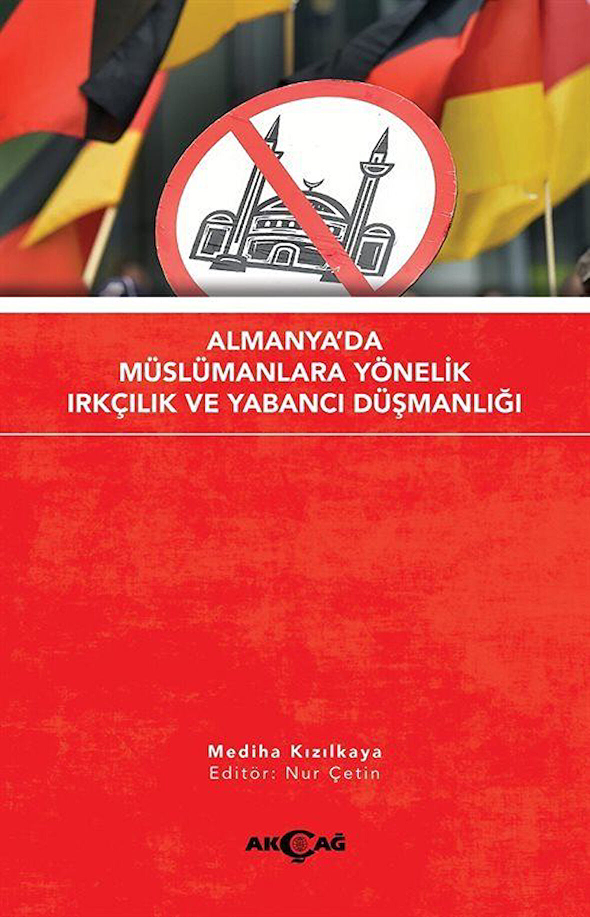 Almanya'da Müslümanlara Yönelik Irkçılık ve Yabancı Düşmalığı / Mediha Kızılkaya