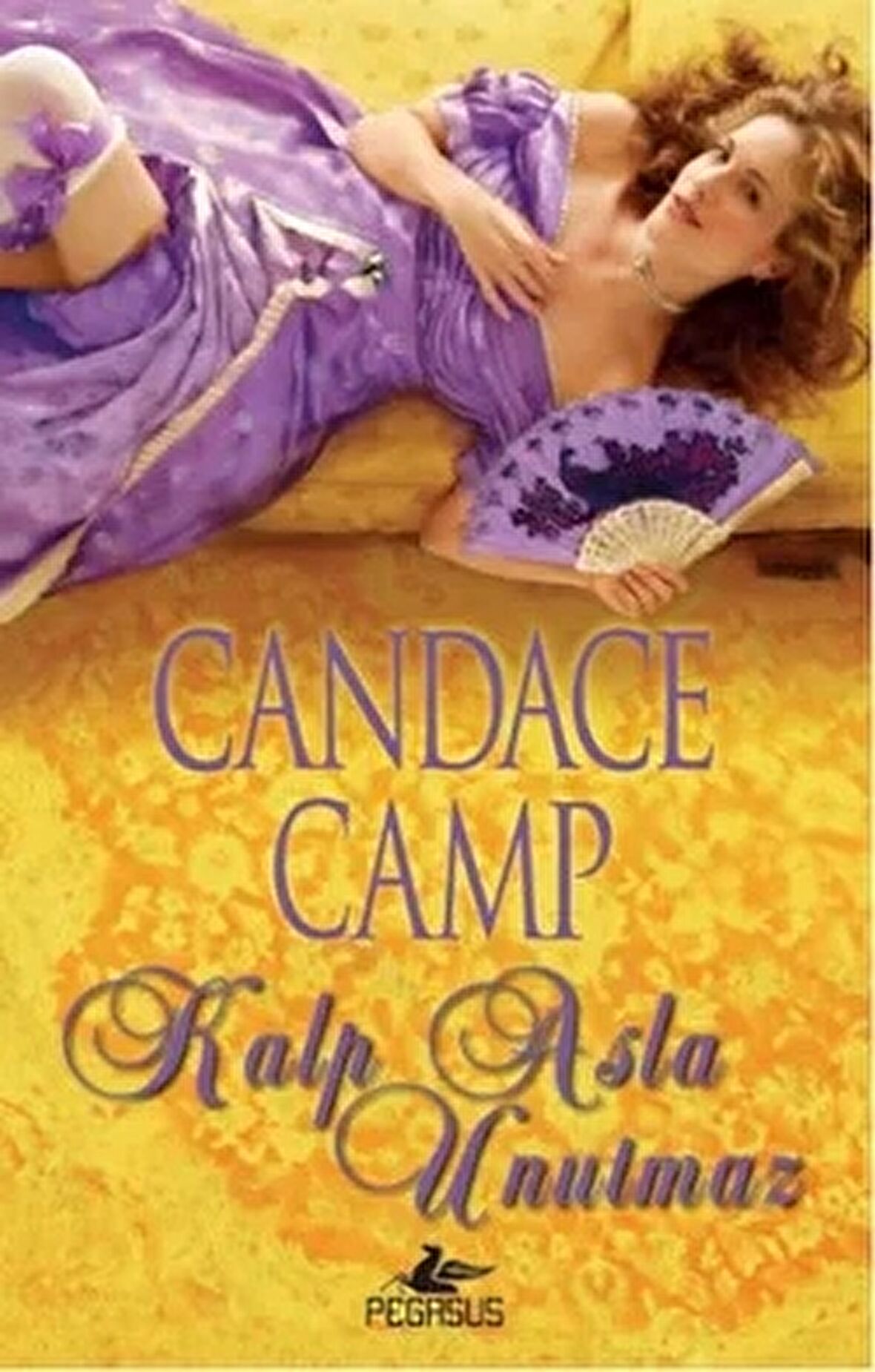 Kalp Asla Unutmaz - Candace Camp