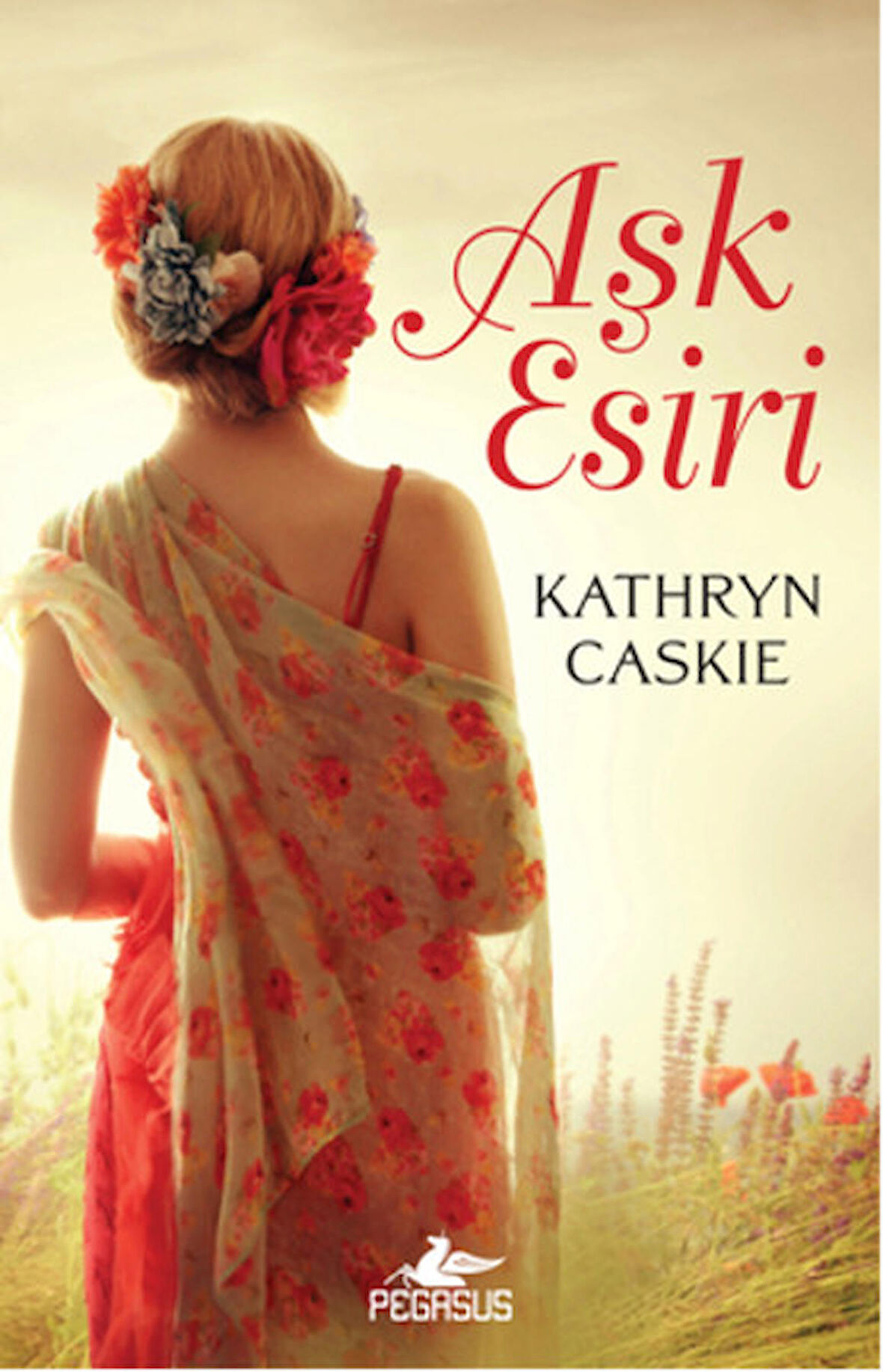 Aşk Esiri, Kathryn Caskie, Pegasus Yayınları, Aşk Esiri Kitabı, 272 Sayfa