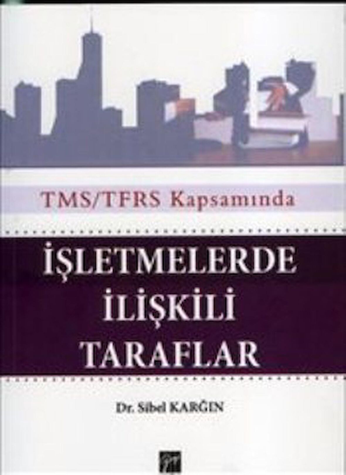 İşletmelerde İlişkili Taraflar