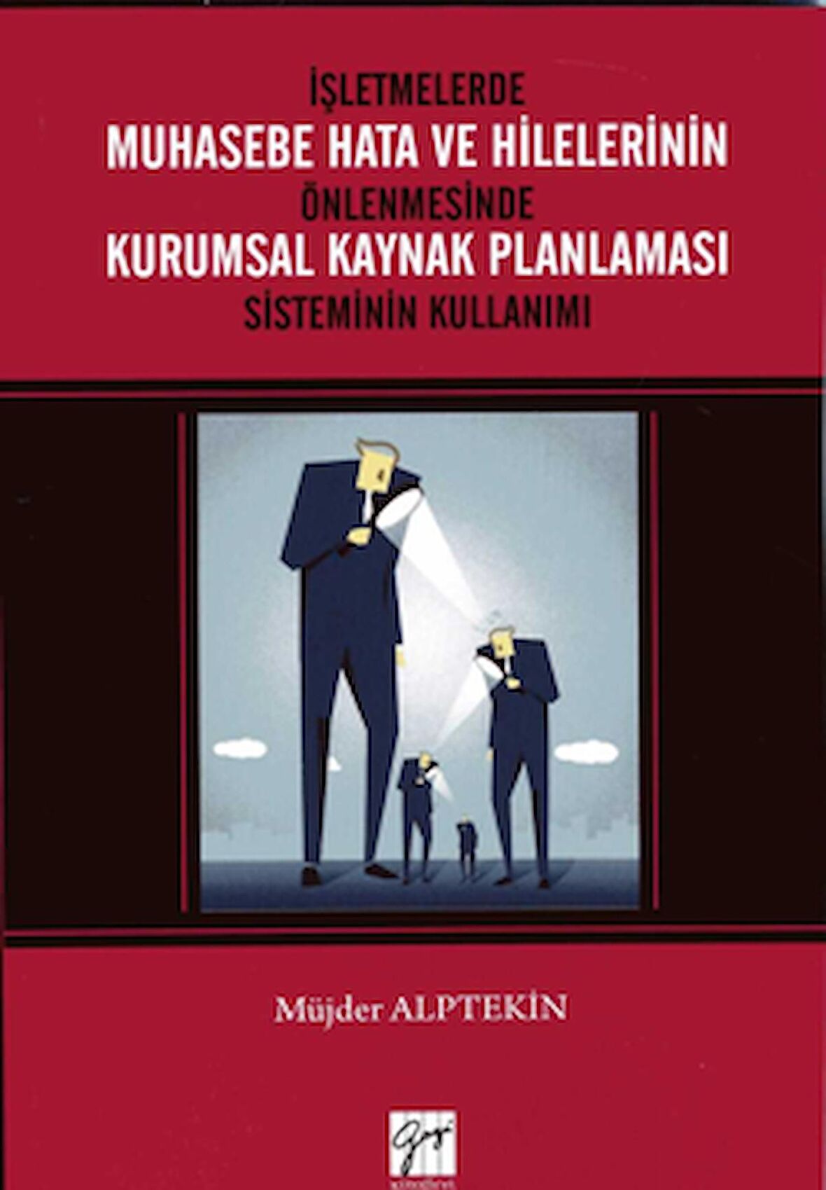 İşletmelerde Muhasebe Hata ve Hilelerinin Önlenmesi Kurumsal Kaynak Planlaması Sisteminin Kullanımı