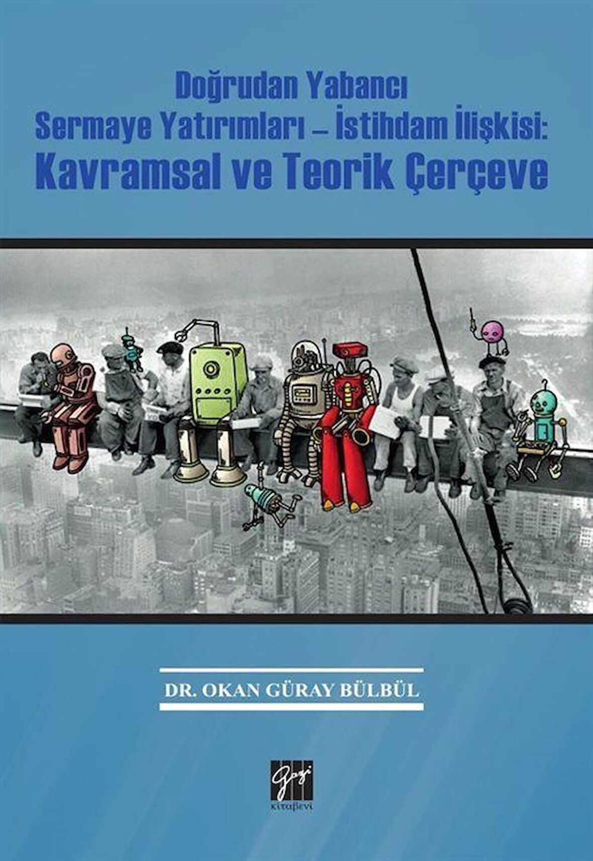 Doğrudan Yabancı Sermaye Yatırımları İstihdam İlişkisi Kavramsal ve Teorik Çerçeve