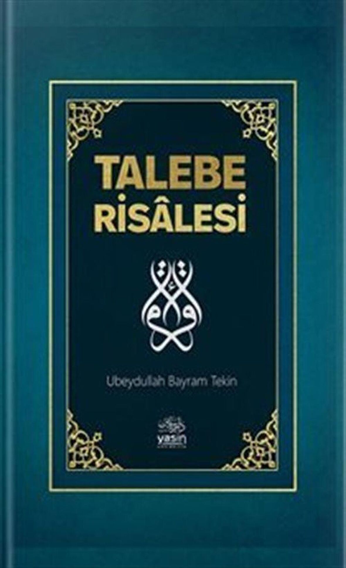 Talebe Risalesi / Ubeydullah Bayram Tekin