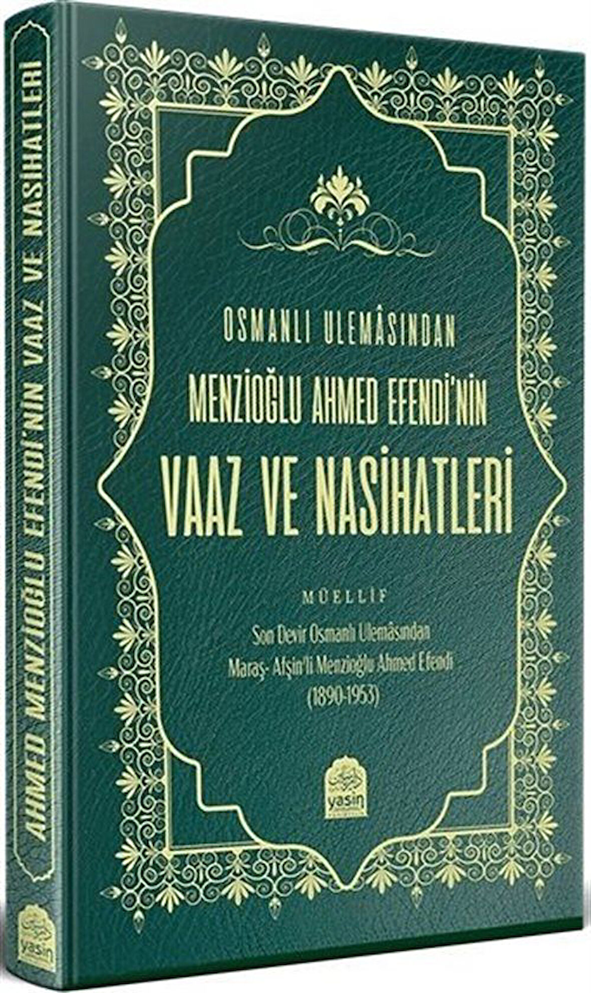 Osmanlı Ulamasından Menzioğlu Ahmed Efendinin Vaaz ve Nasihatleri / Kolektif